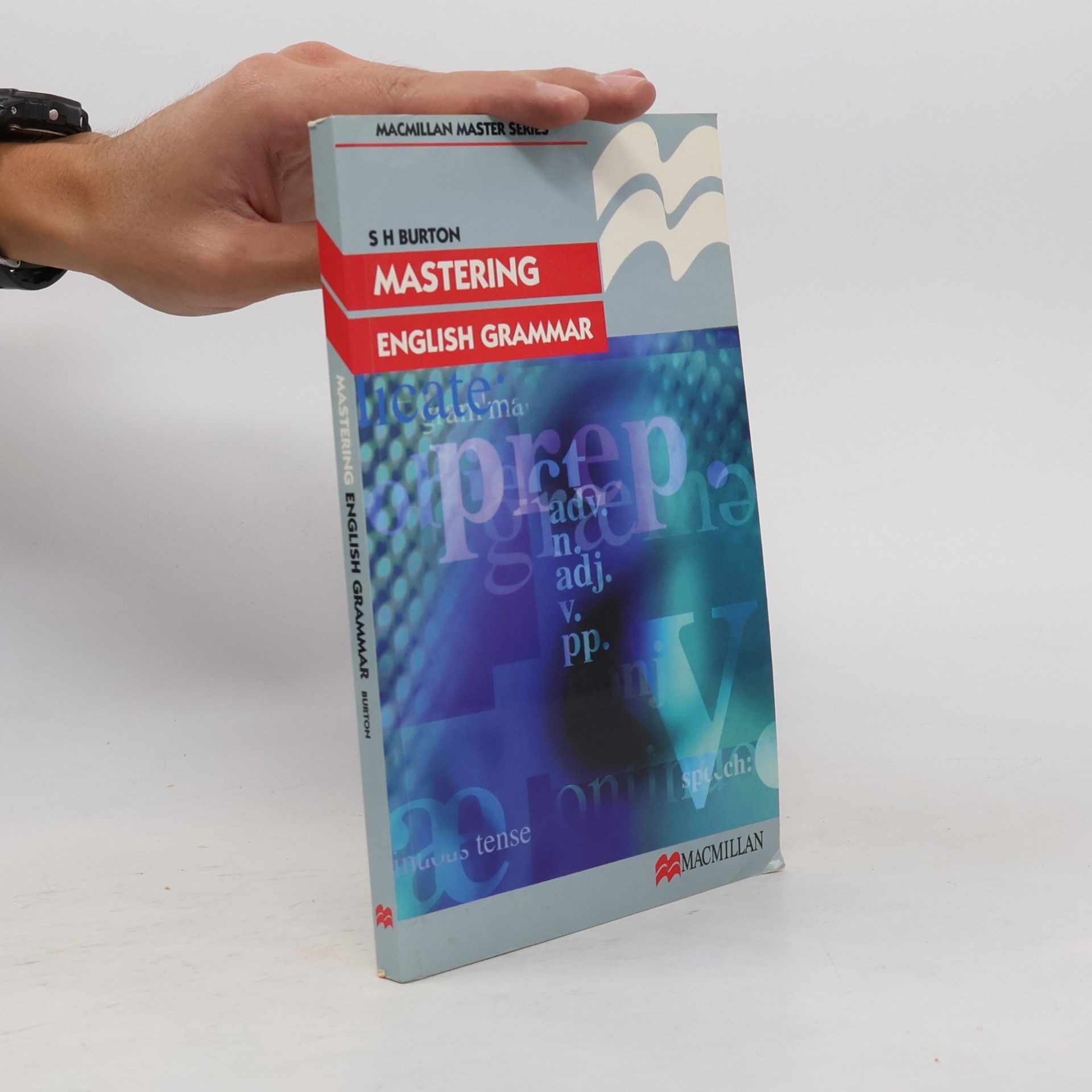 S. H. Burton Macmillan Master Series: Mastering English Grammar
