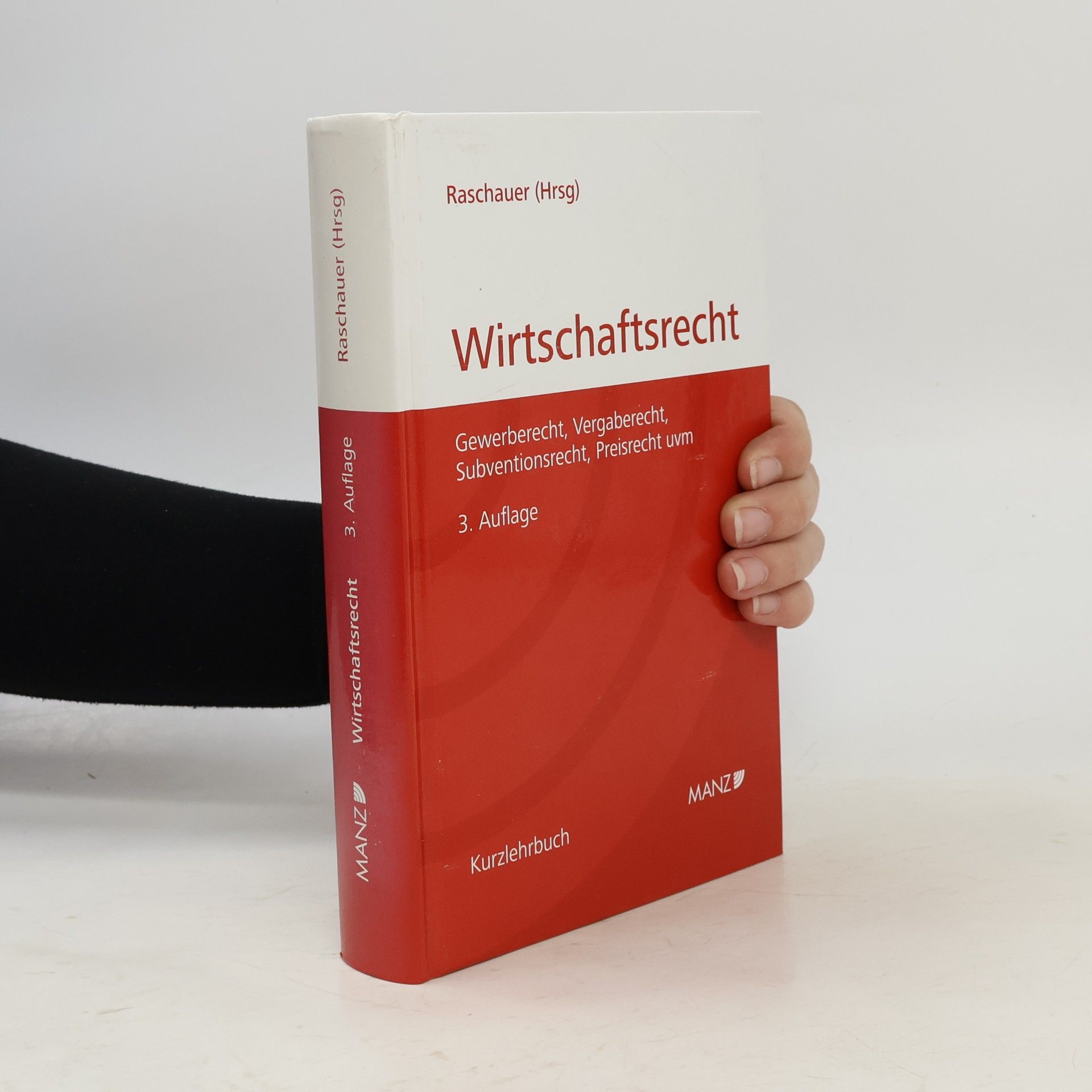 Raschauer Grundriss des österreichischen Wirtschaftsrechts