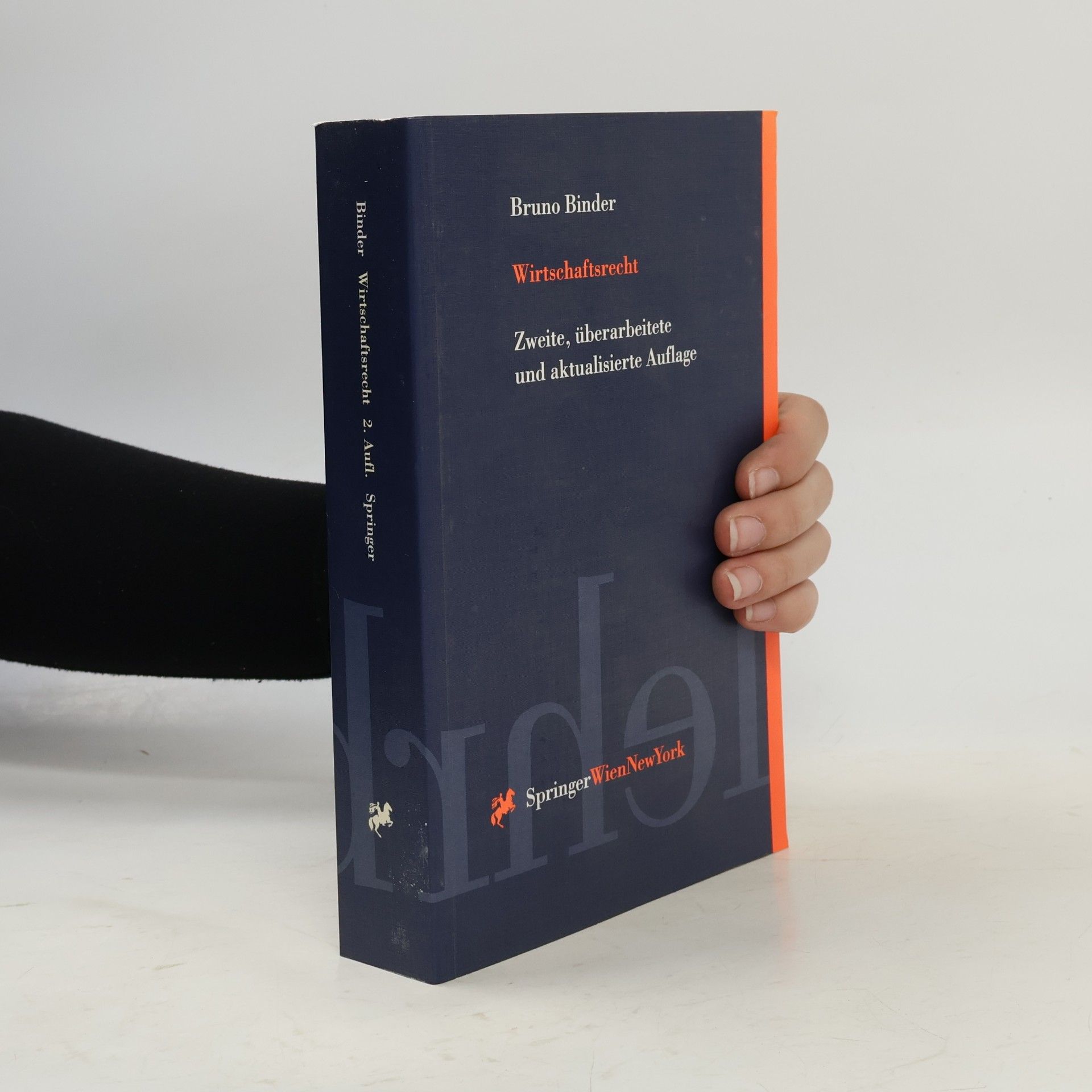 Bruno Binder Springers Kurzlehrbücher der Rechtswissenschaft: Wirtschaftsrecht: Zweite, überarbeitete und aktualisierte Auflage