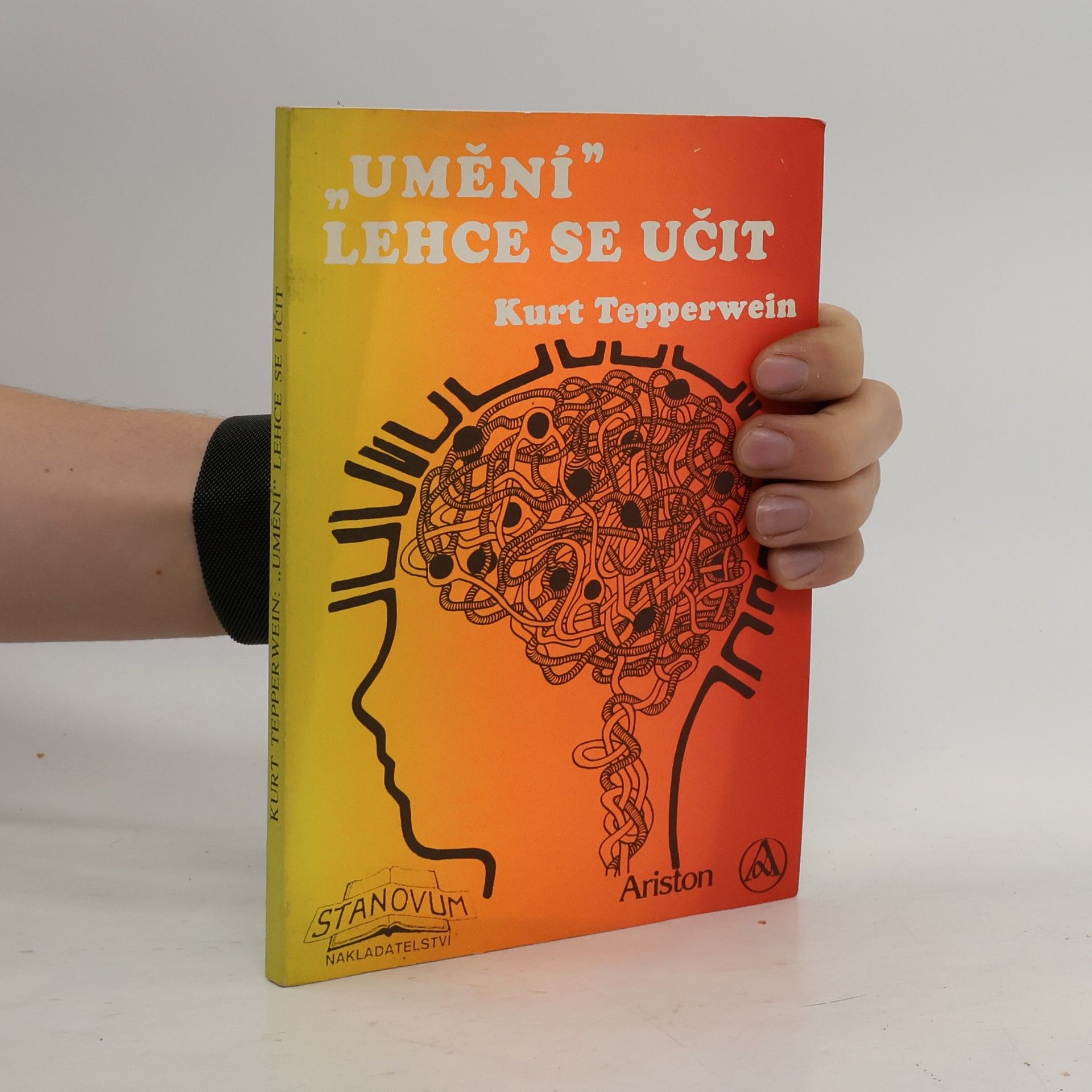 Kurt Tepperwein Umění lehce se učit: nové metody, které vám ulehčí učení