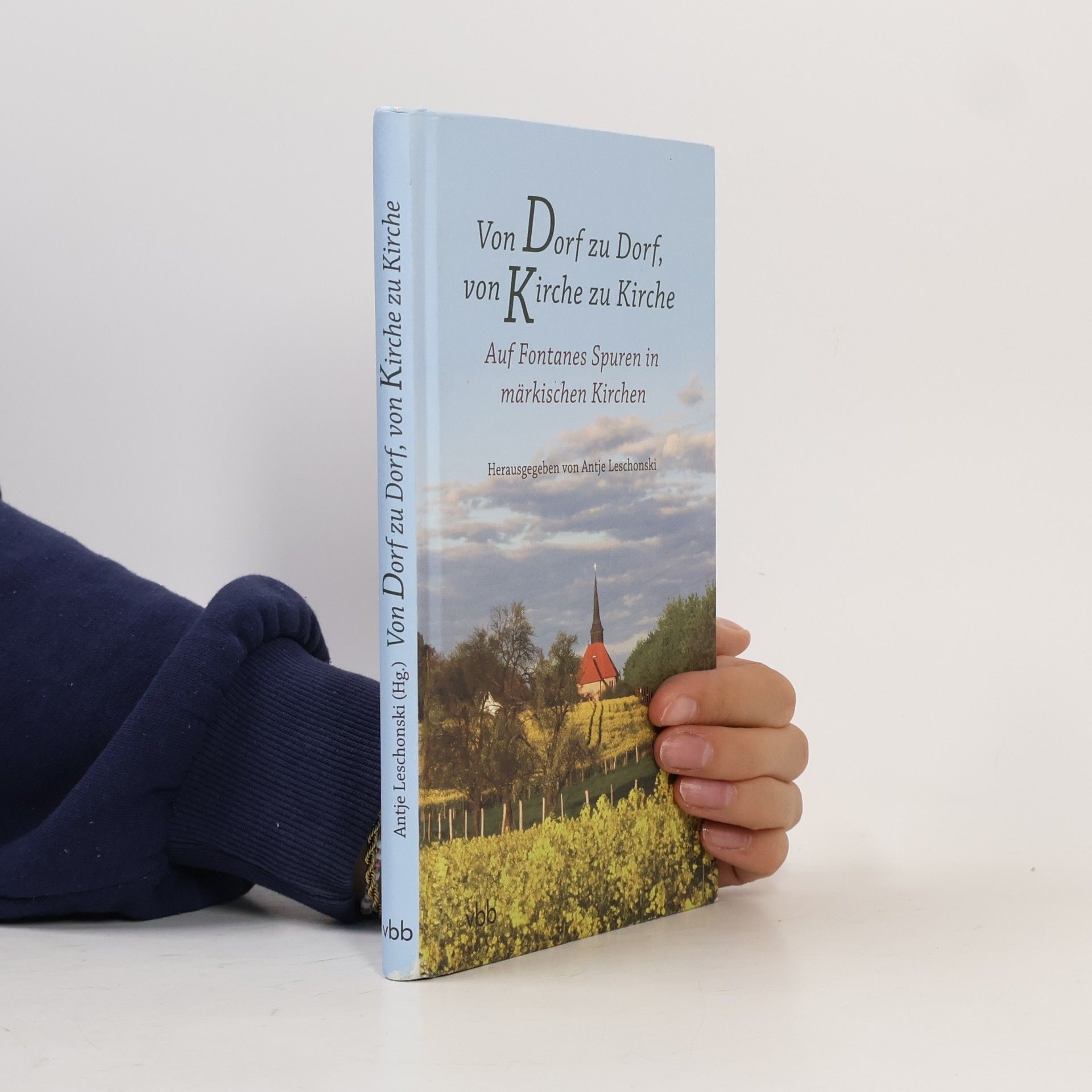 Antje Leschonski Von Dorf zu Dorf, von Kirche zu Kirche