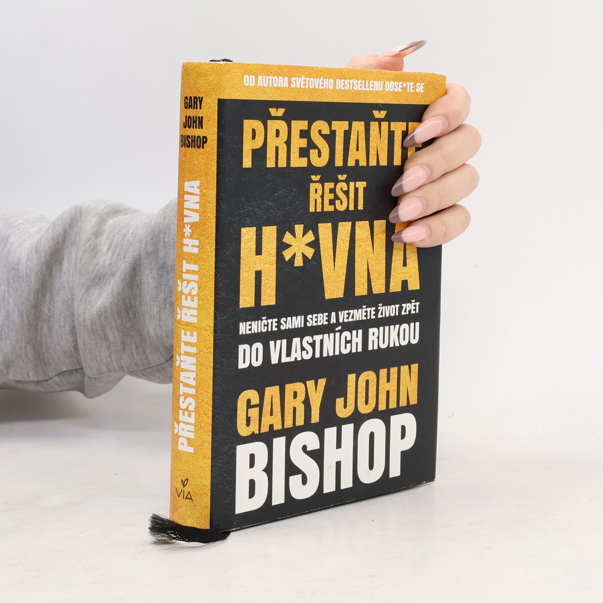 Gary John Bishop Přestaňte řešit h*vna