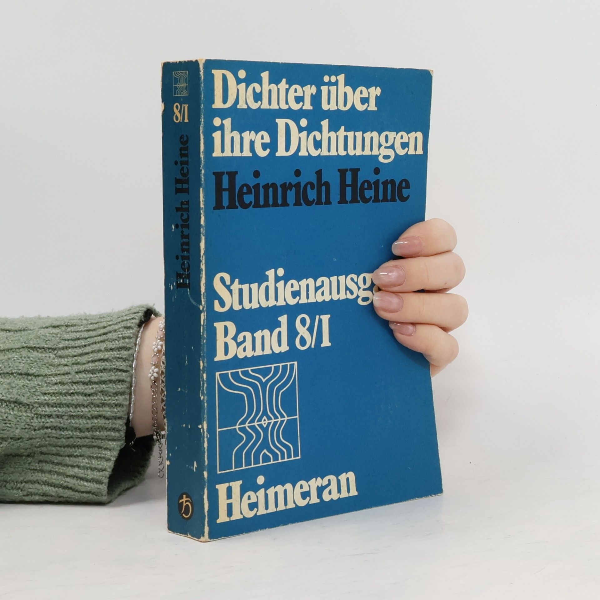 Heinrich Heine Dichter über ihre Dichtungen. Studienausgabe Band 8/I