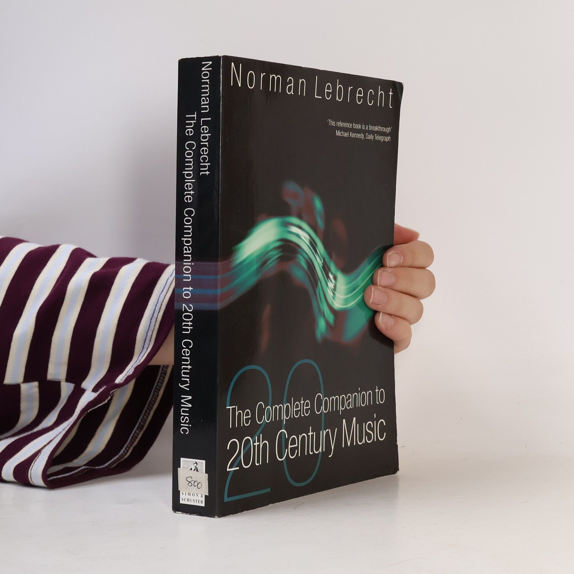 Norman Lebrecht The Complete Companion to 20th Century Music