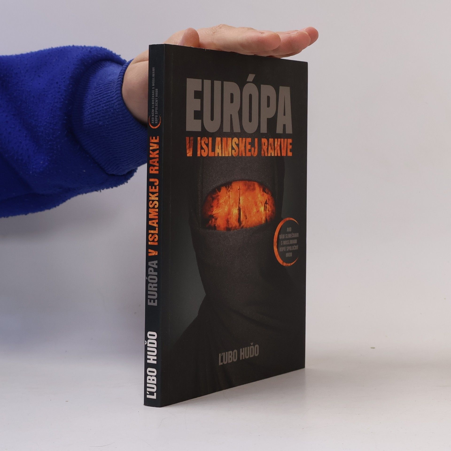 Ľubomír Huďo Európa v islamskej rakve