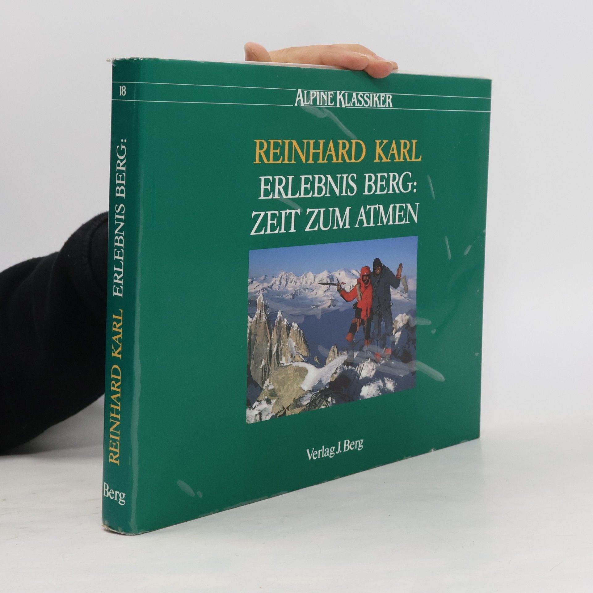 Reinhard Karl Erlebnis Berg - Zeit zum Atmen