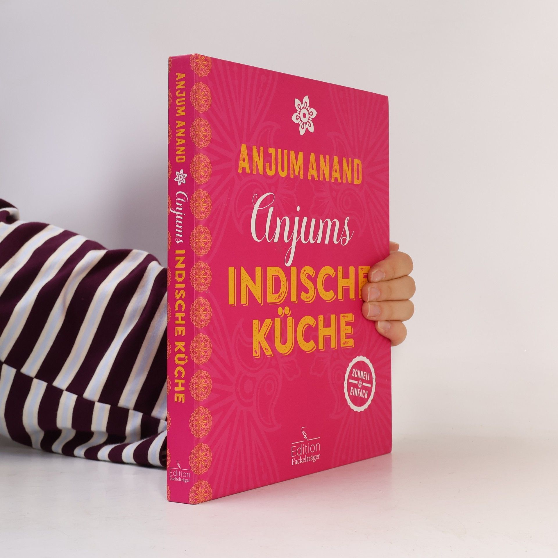 Anjum Anad Anjums indische Küche - schnell & einfach