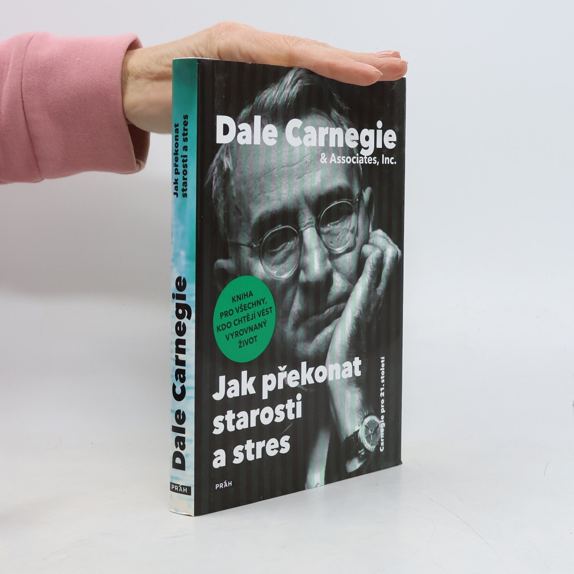 Dale Carnegie Jak překonat starosti a stres