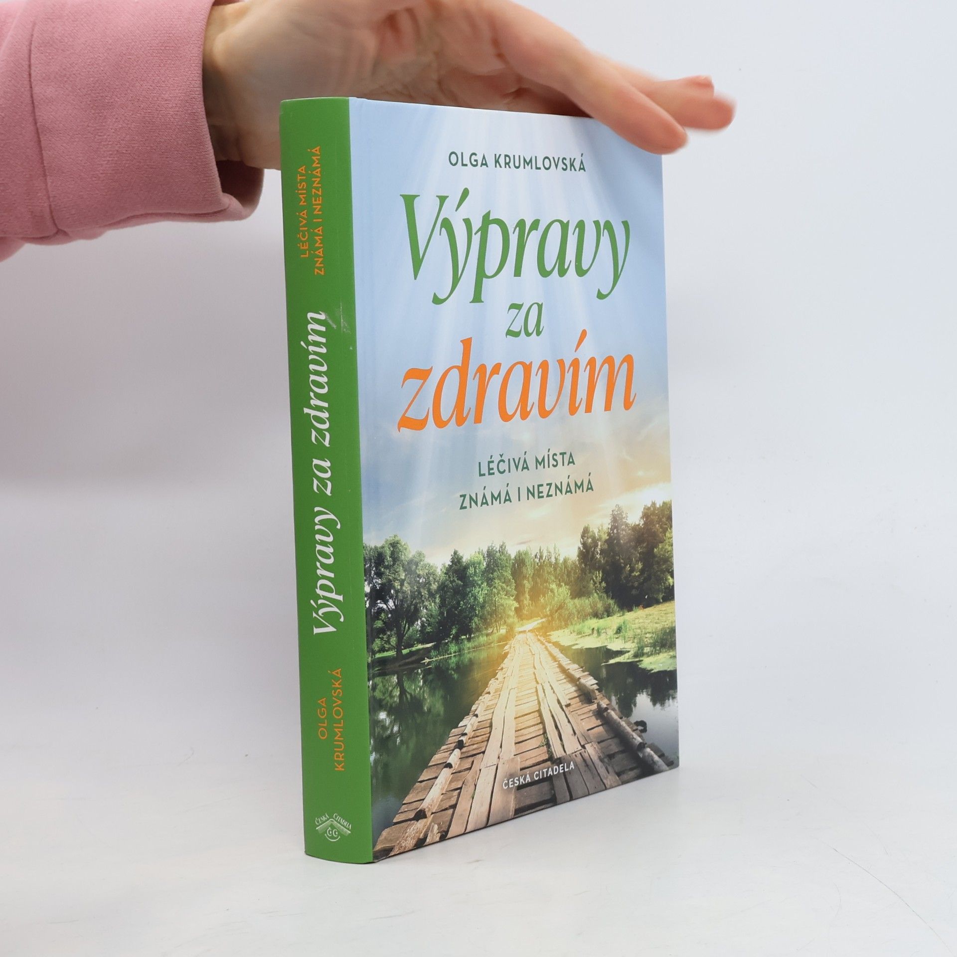 Výpravy za zdravím : léčivá místa známá i neznámá