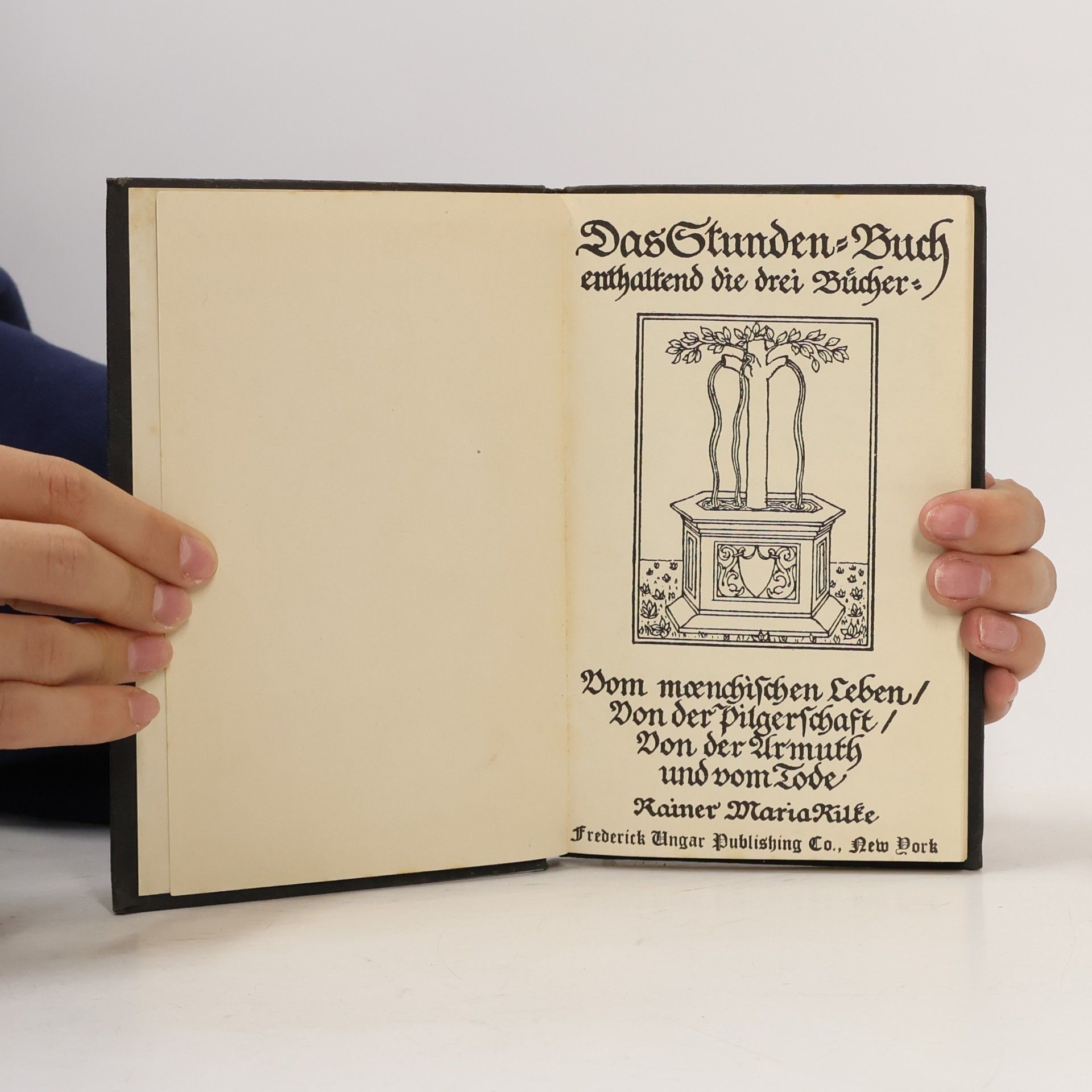 Rainer Maria Rilke Das Stunden-Buch enthaltend die drei Bücher: Vom mönchischen Leben / Von der Pilgerschaft / Von der Armuth und vom Tode