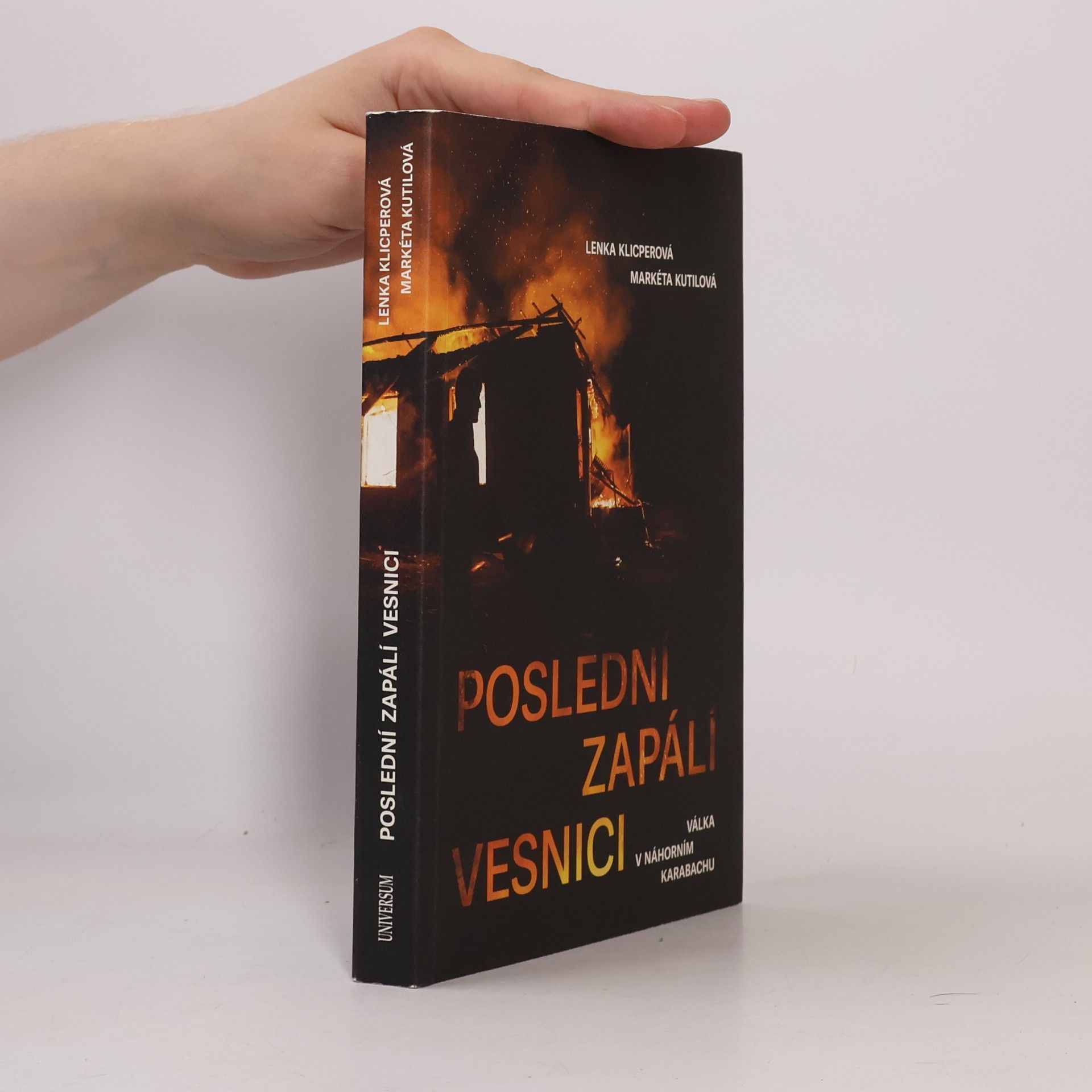 Lenka Klicperová Poslední zapálí vesnici - Válka v Náhorním Karabachu