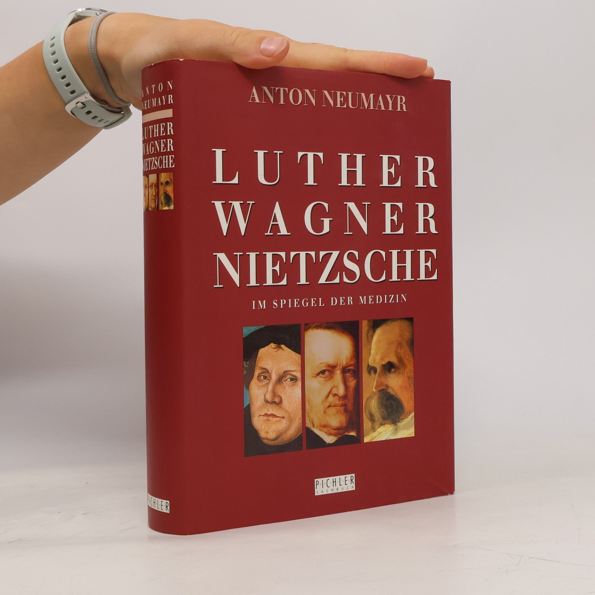 Anton Neumayr Luther, Wagner, Nietzsche
