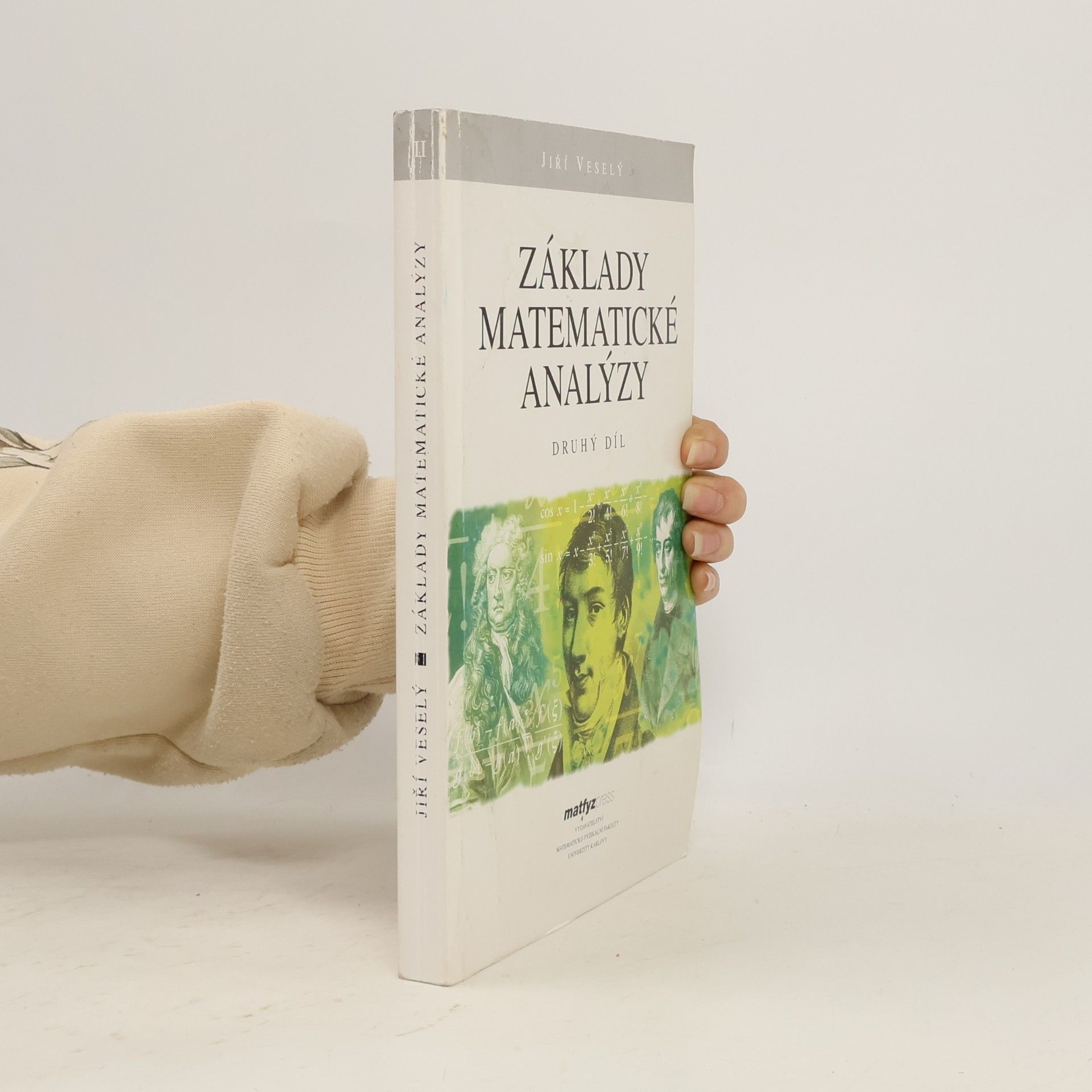 Jiří Veselý Základy matematické analýzy. Druhý díl