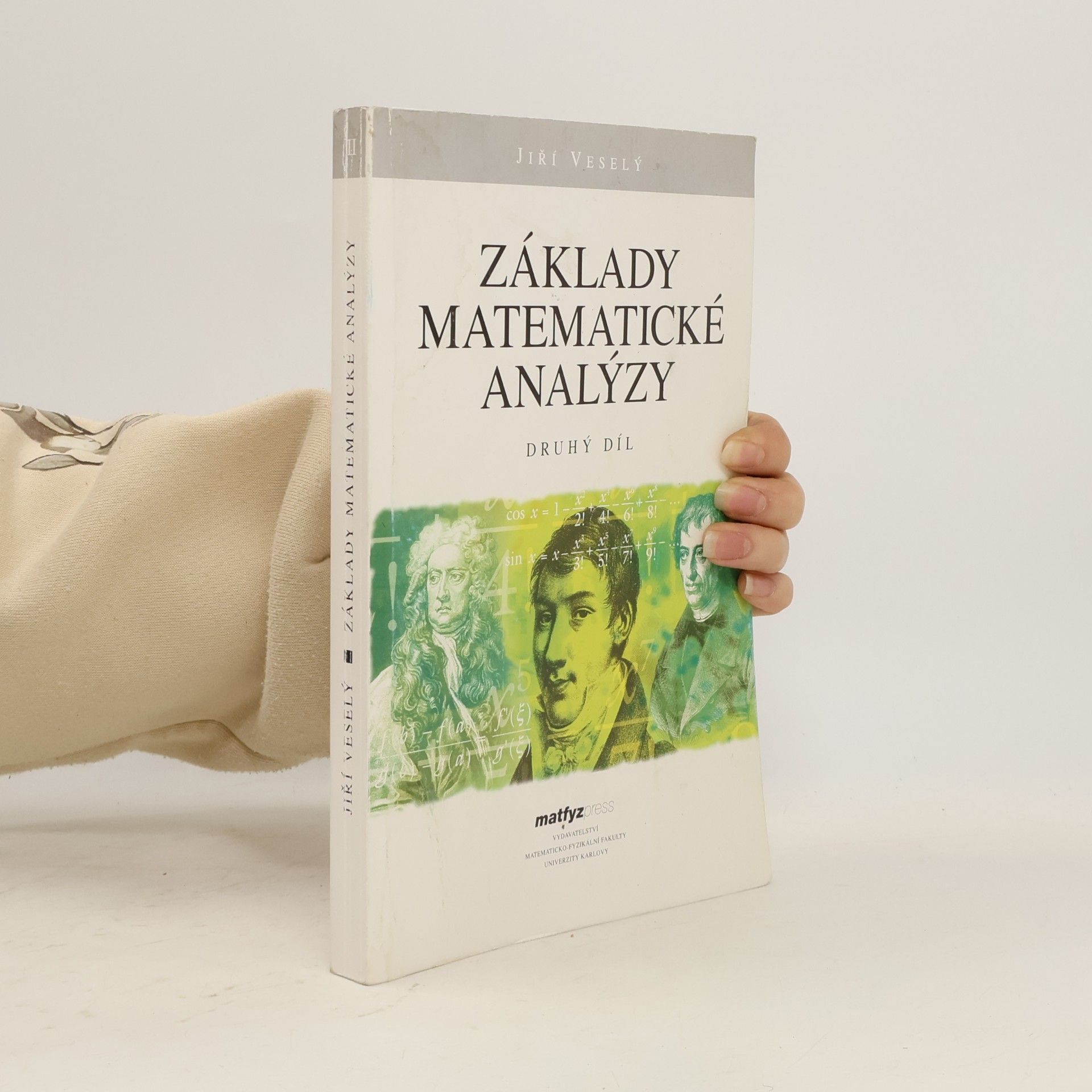 Jiří Veselý Základy matematické analýzy. Druhý díl