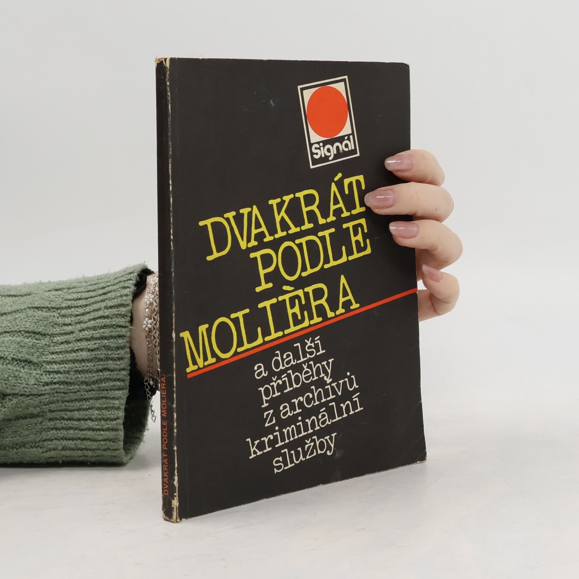 Peter Horák Dvakrát podle Molièra a další příběhy z archívů kriminální služby