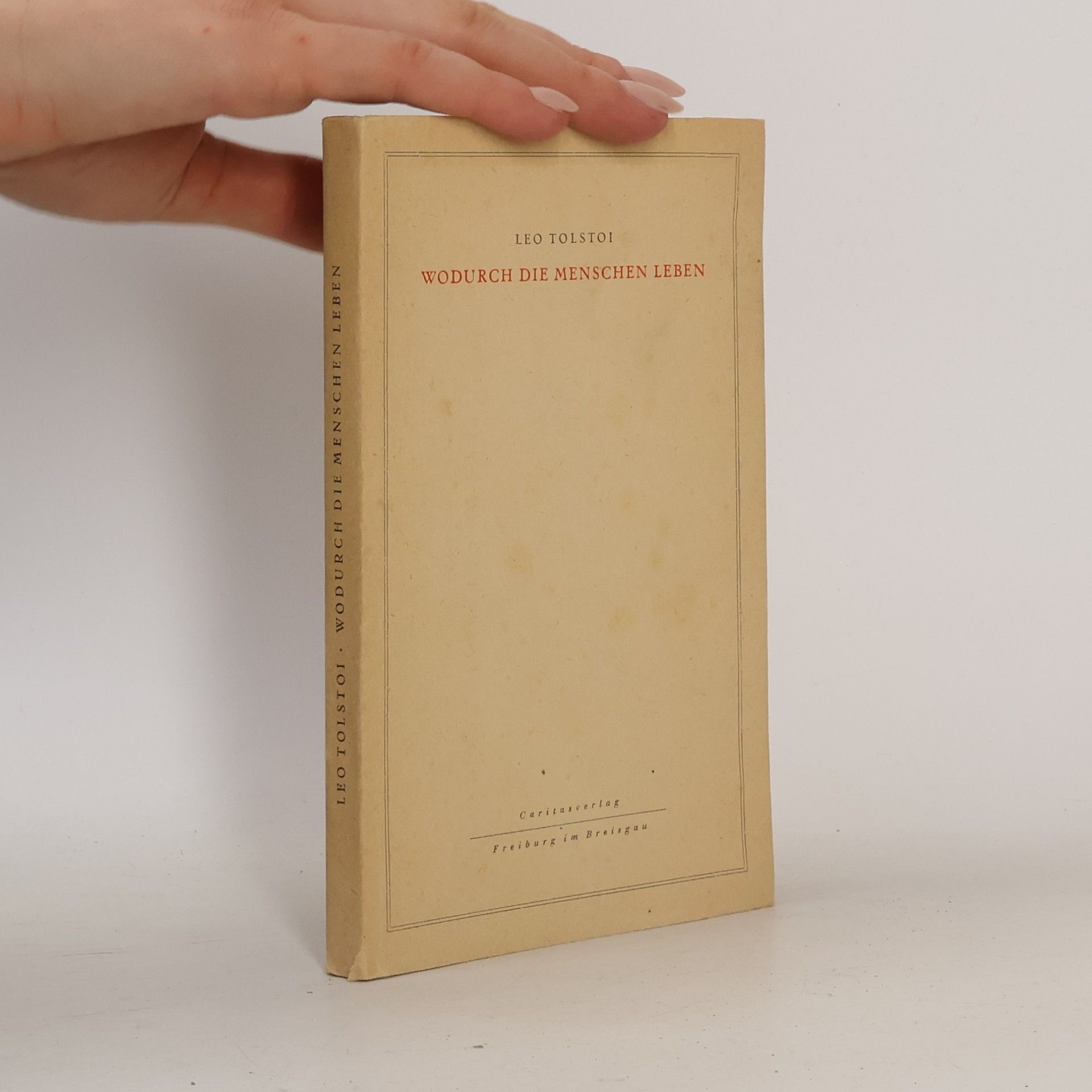 Leo Tolstoj Wodurch die Menschen leben