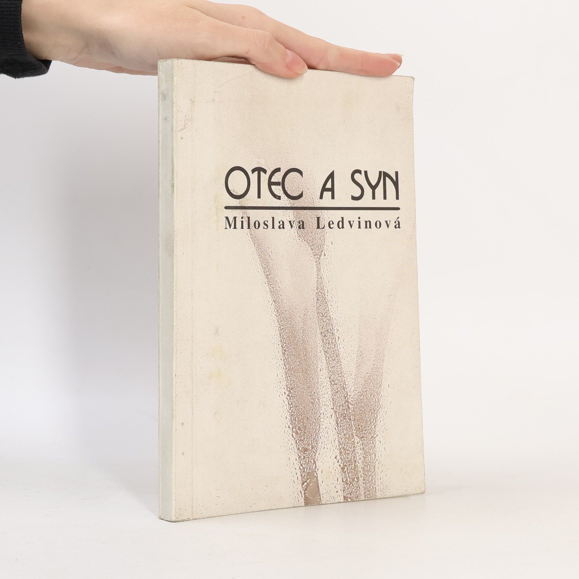 Miloslava Ledvinová Otec a syn