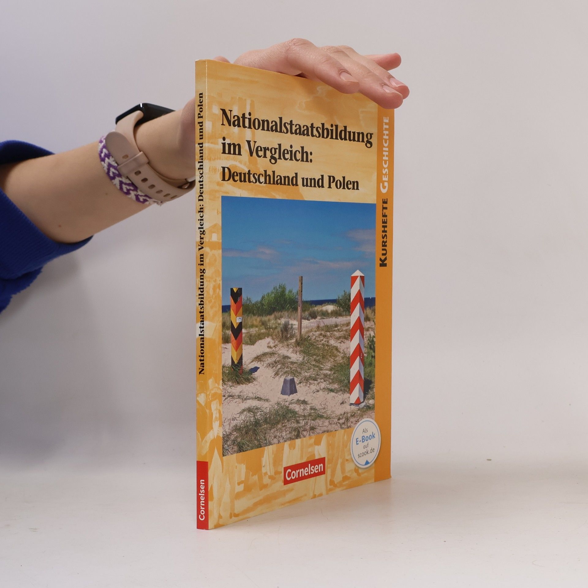 Kurshefte Geschichte: Nationalstaatsbildung im Vergleich: Deutschland und Polen - Allgemeine Ausgabe