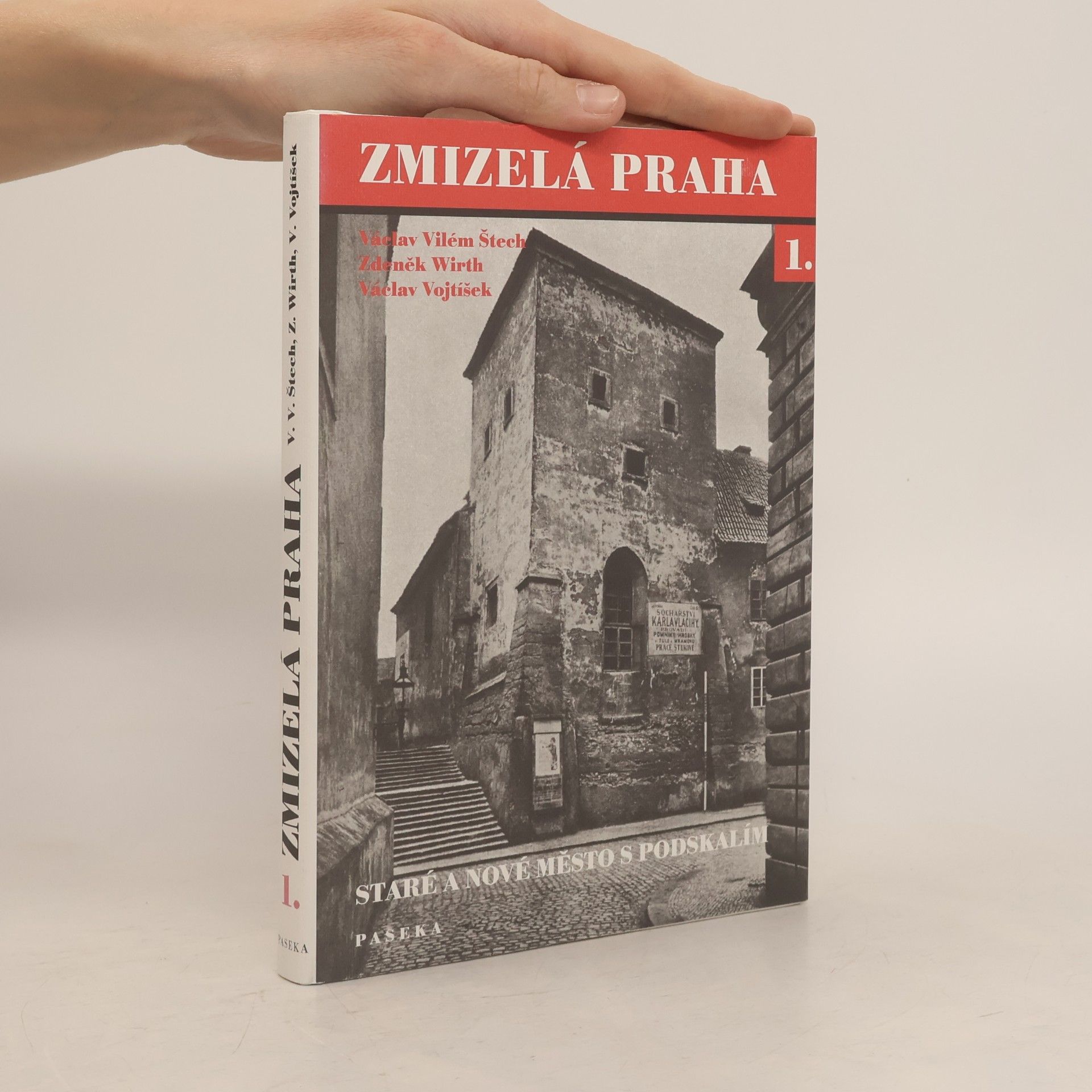 Zmizelá Praha 1. - Staré a Nové město s Podskalím
