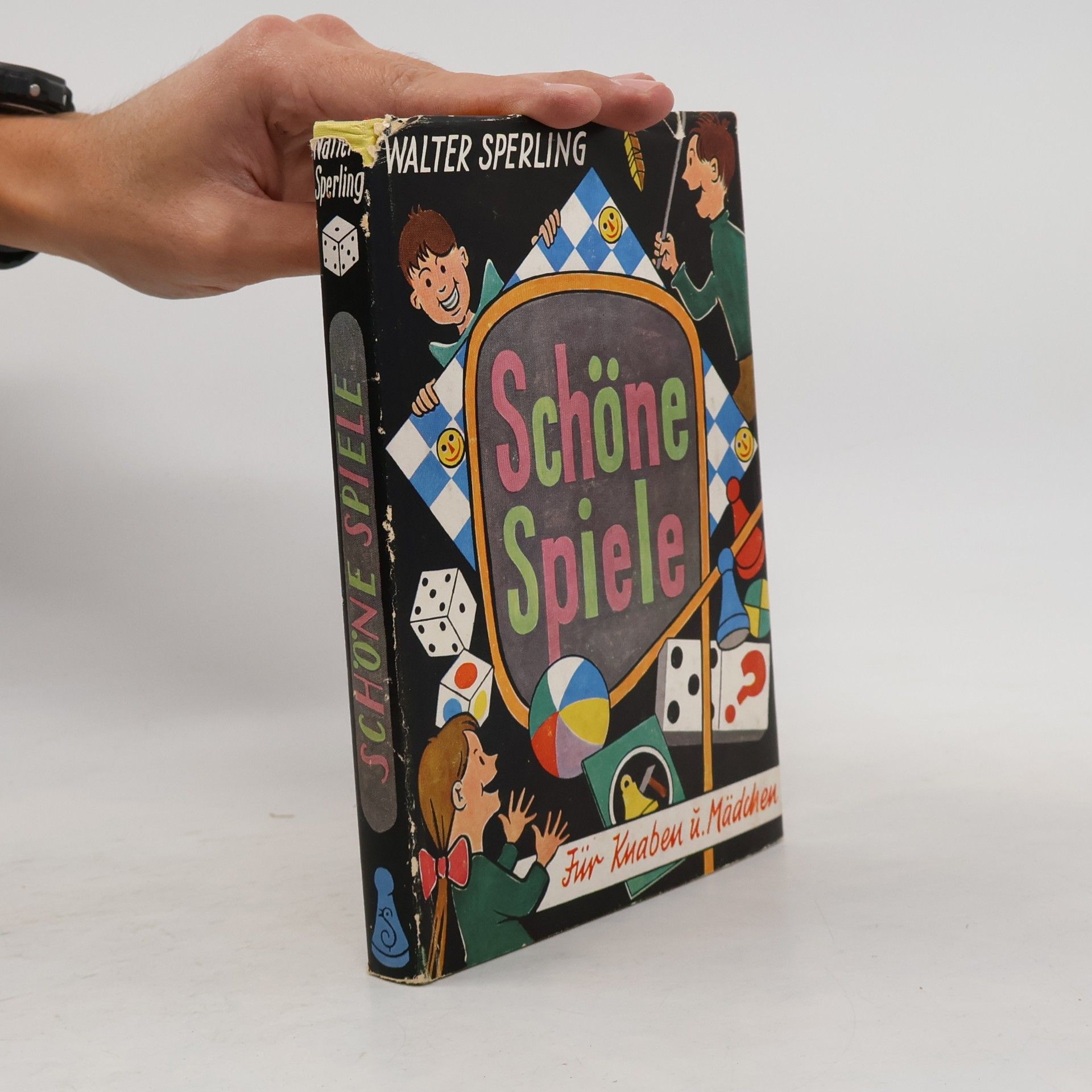 Walter Sperling Schöne Spiele: Für Knaben und Mädchen