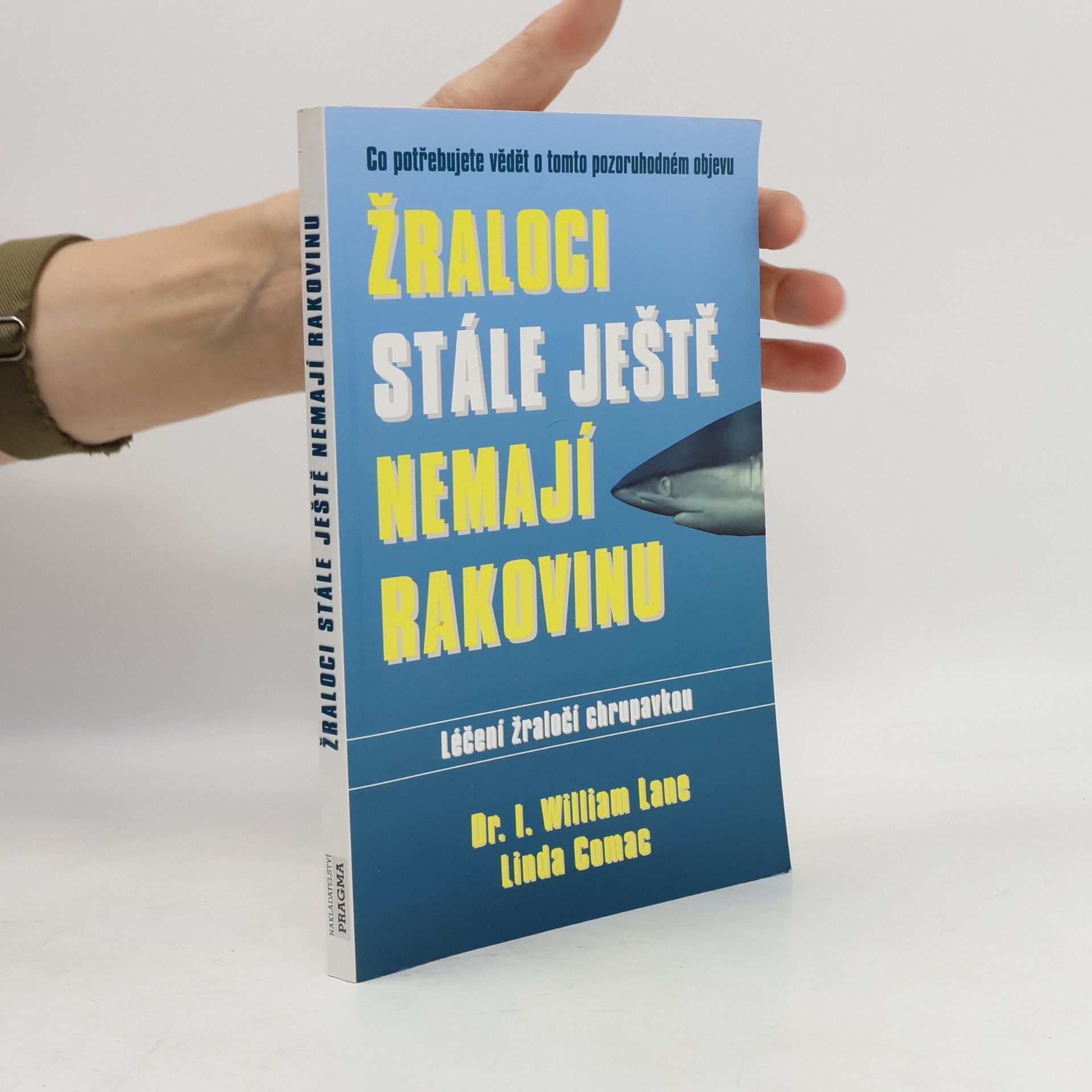 I. William Lane Žraloci nemají rakovinu