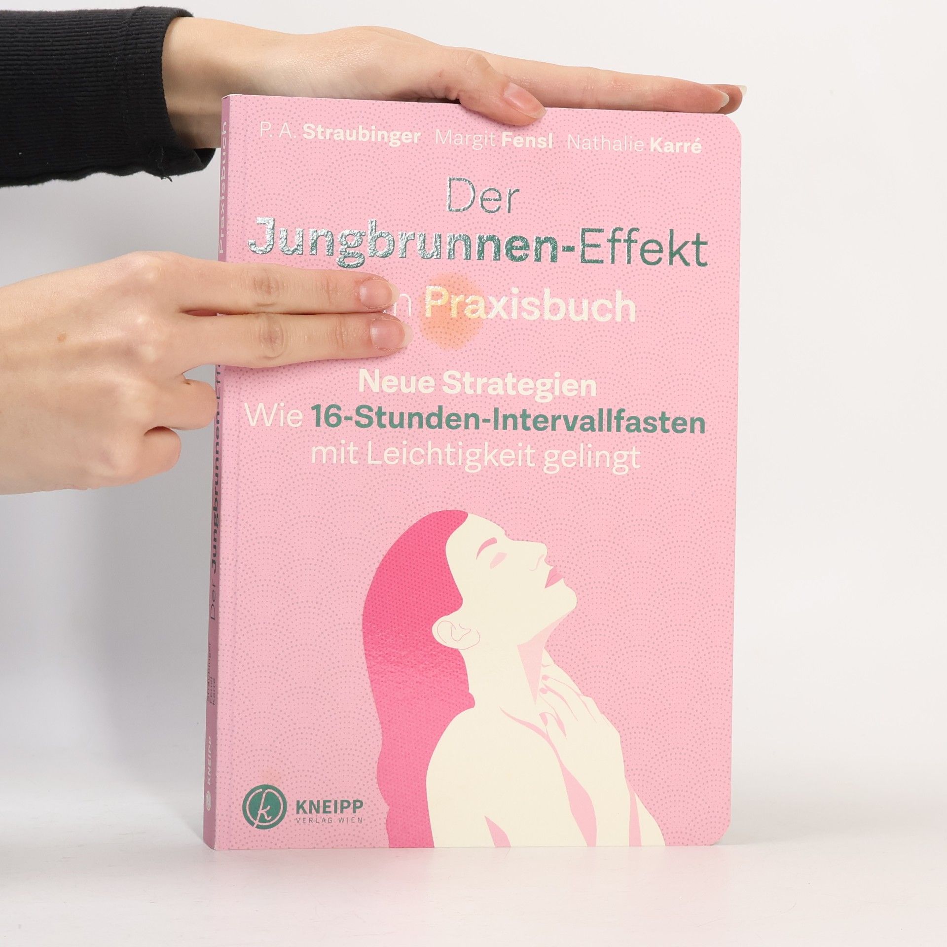 P. A. Straubinger Der Jungbrunnen-Effekt. Mein Praxisbuch