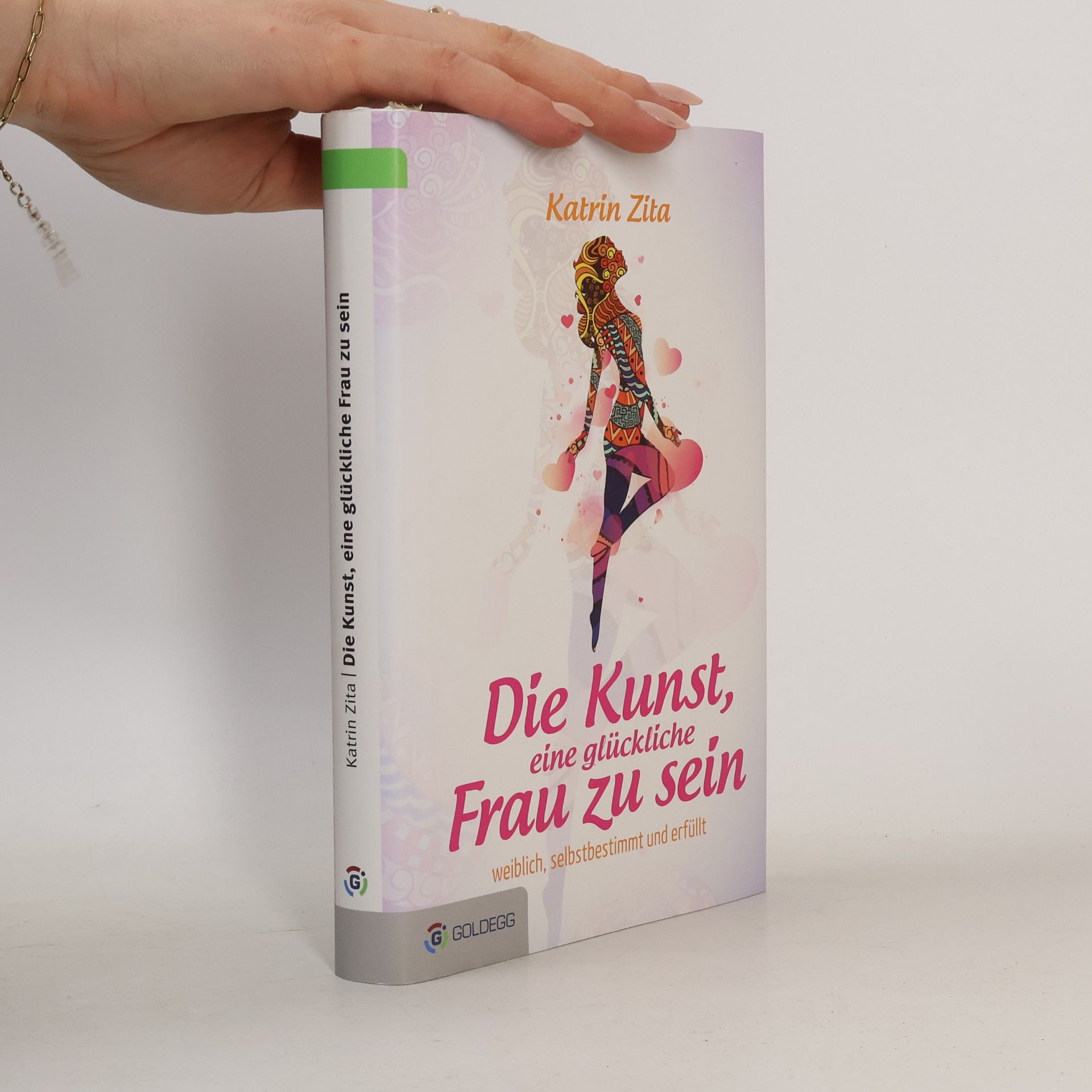 Katrin Zita Die Kunst, eine glückliche Frau zu sein