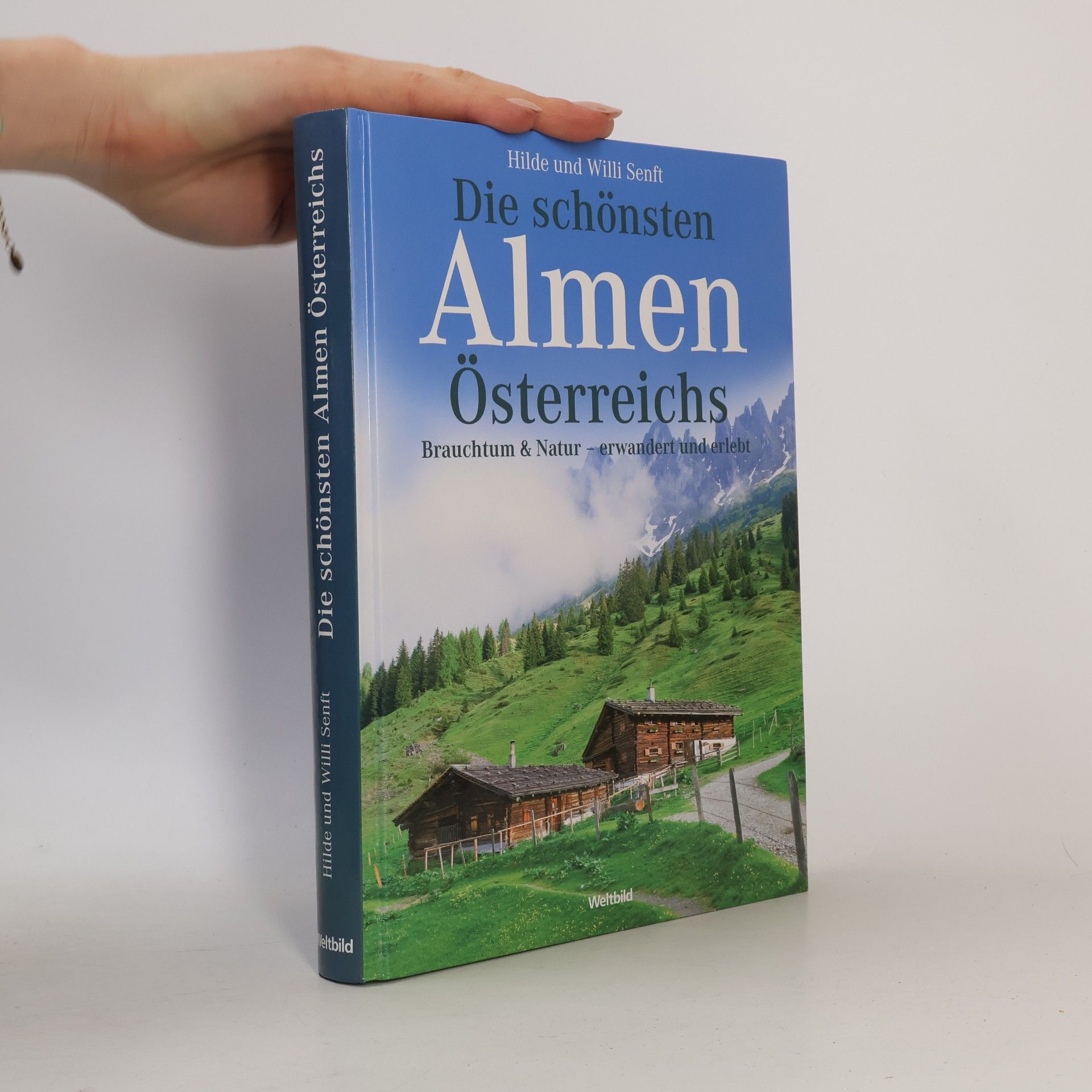 Willi Senft Die schönsten Almen Österreichs