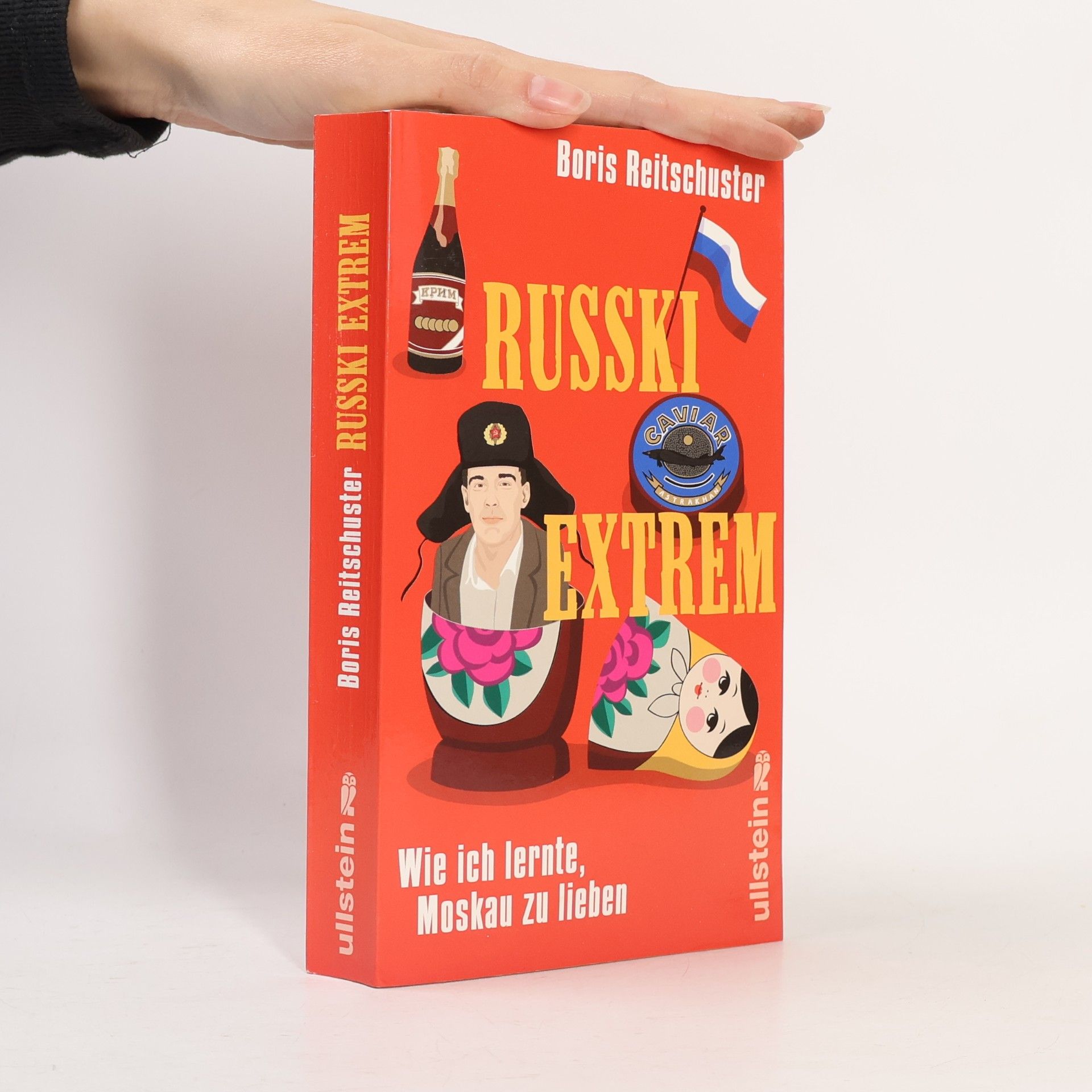 Russki Extrem. Wie Ich Lernte, Moskau Zu Lieben