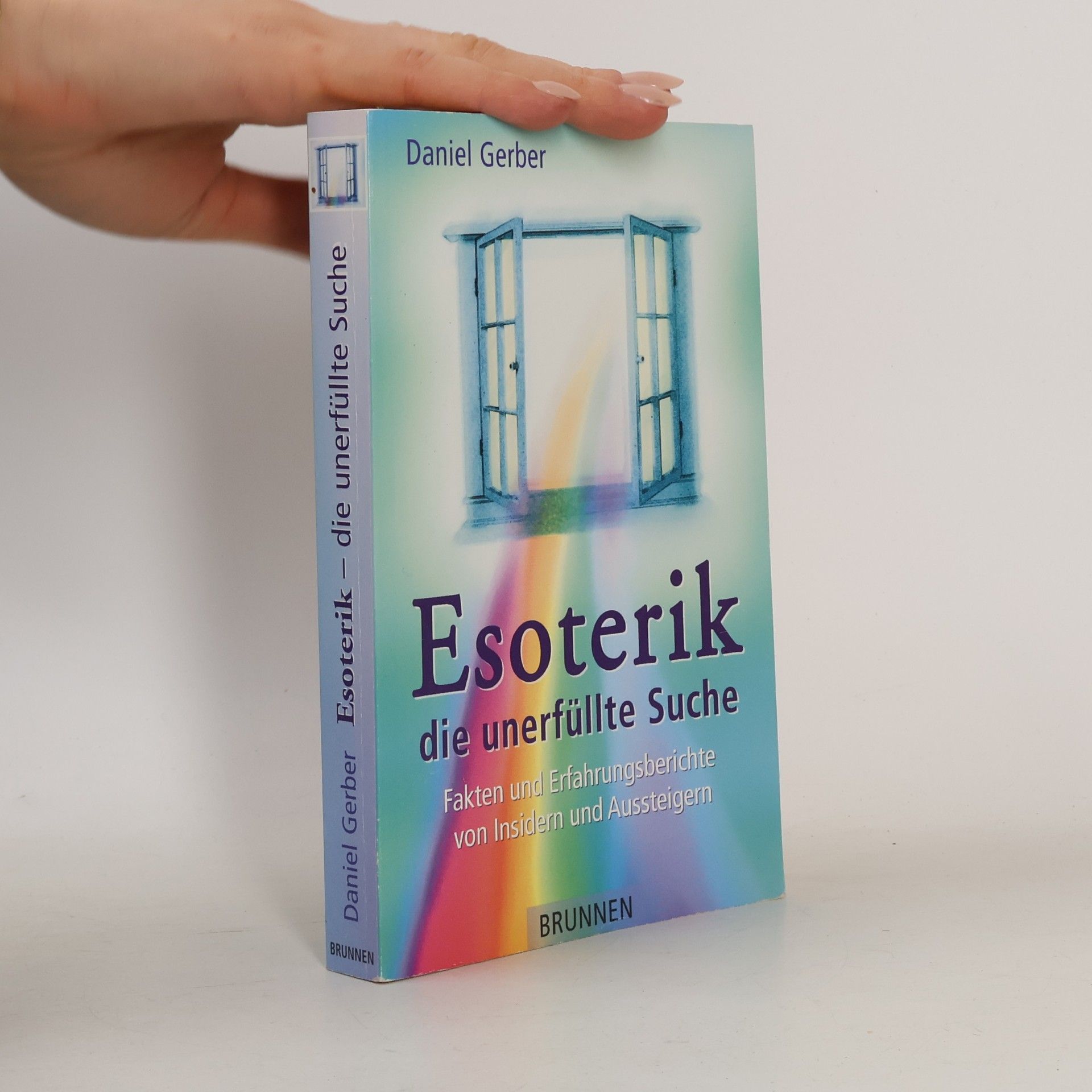 Daniel Gerber Esoterik - die unerfüllte Suche
