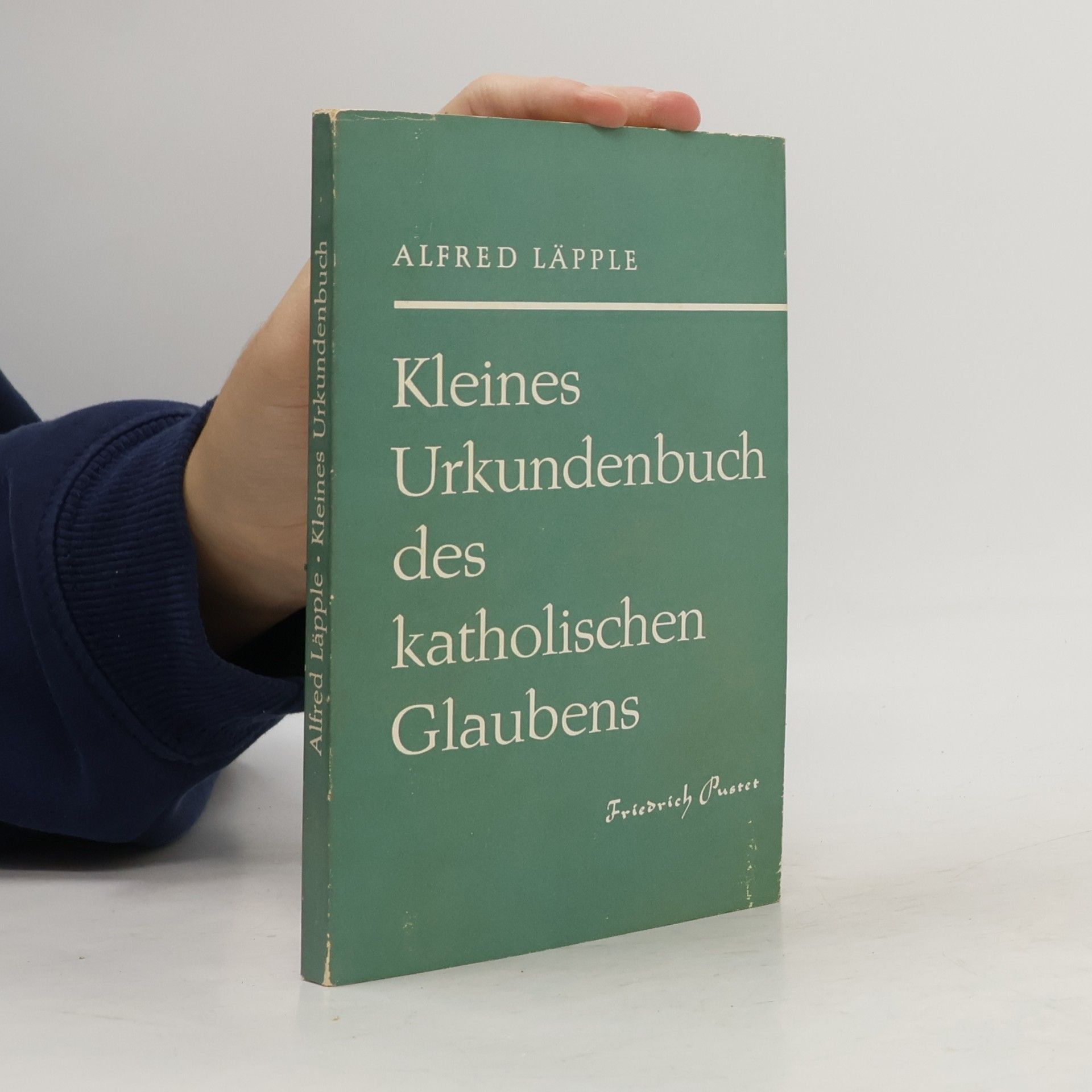 Kleines Urkundenbuch des katholischen Glaubens