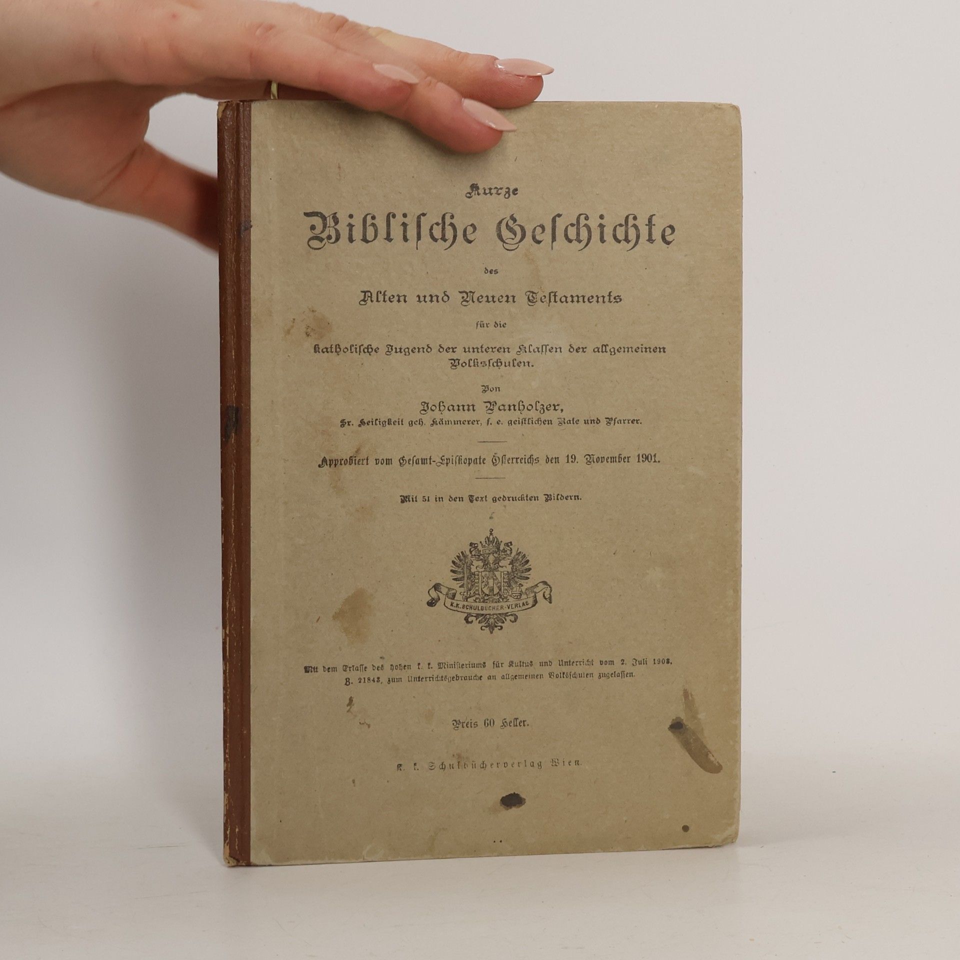 Johann Panholzer Kurze Biblische Geschichte des Alten und Neuen Testaments für die katholische Jugend der unteren Klassen der allgemeinen Volksschulen.