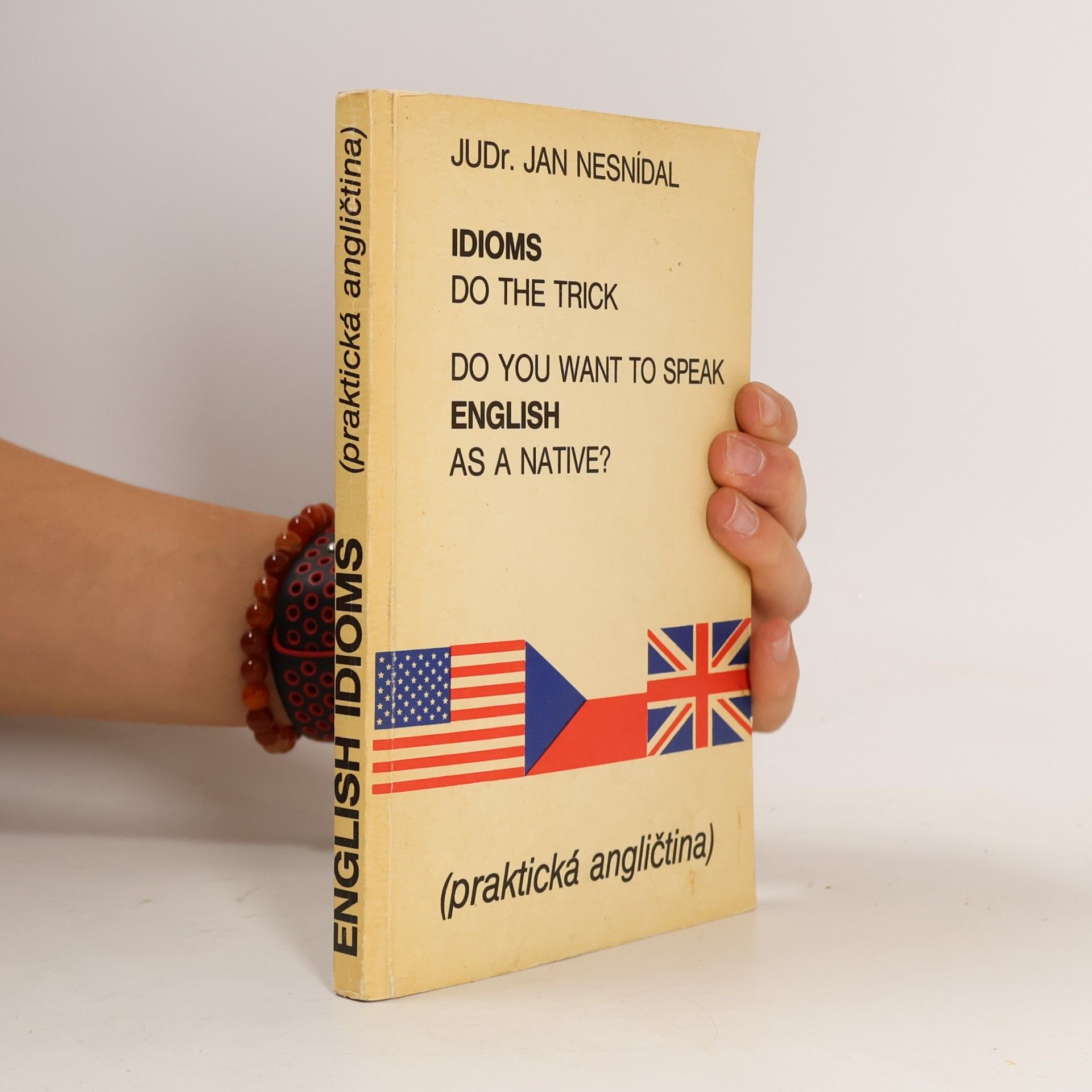 Do you want to speak English as a native? Idioms do the trick. Praktická angličtina