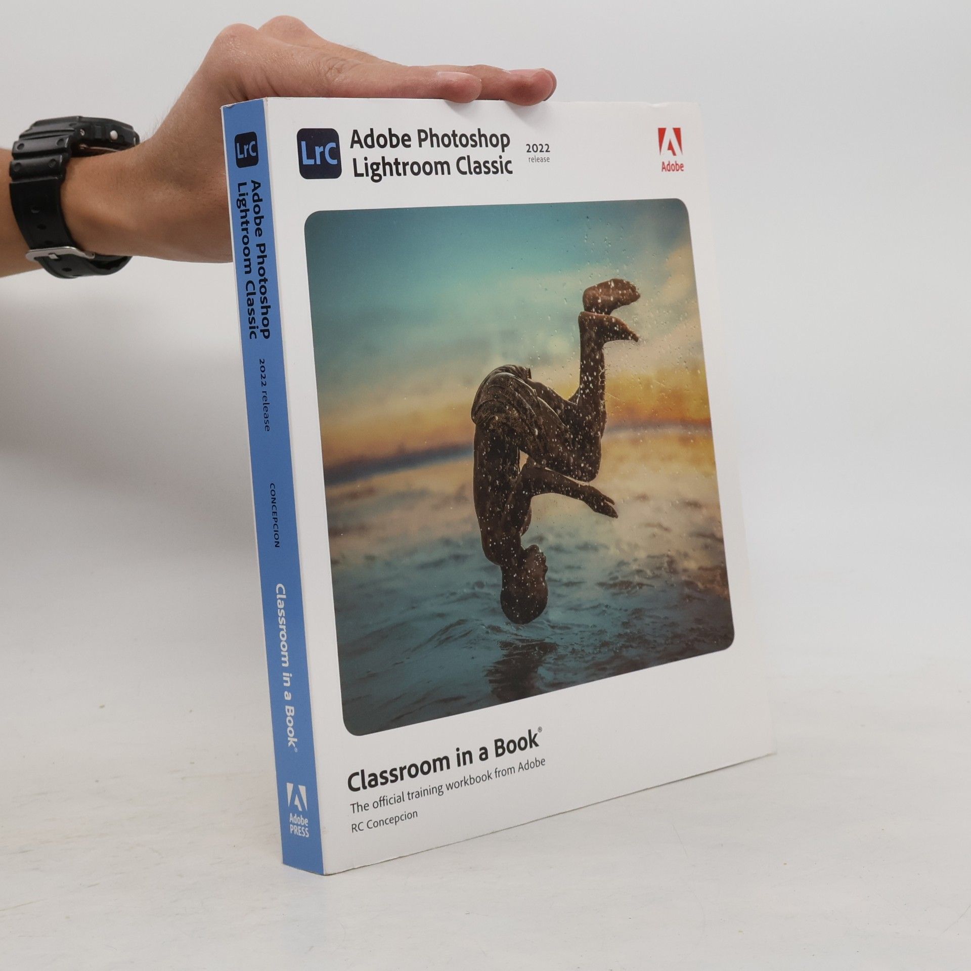 Rafael "RC" Concepcion Adobe Photoshop Lightroom Classic Classroom in a Book