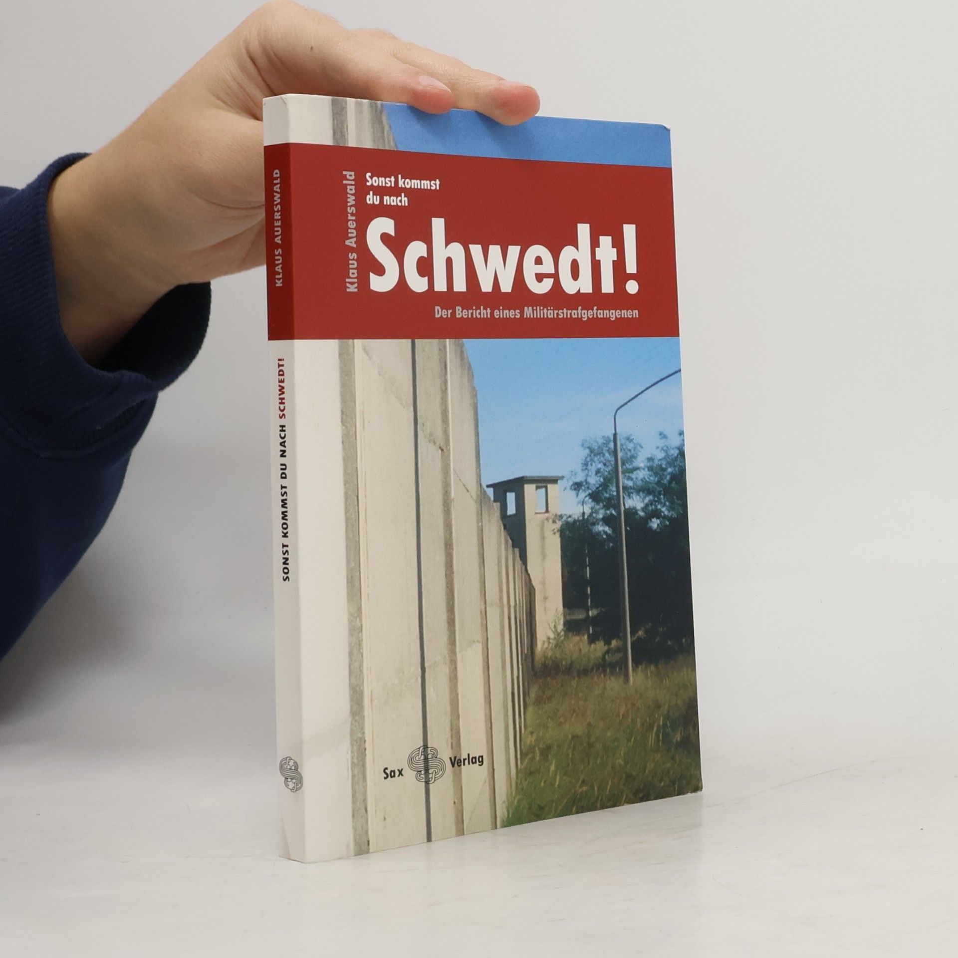 Klaus Auerswald Sonst kommst du nach Schwedt!