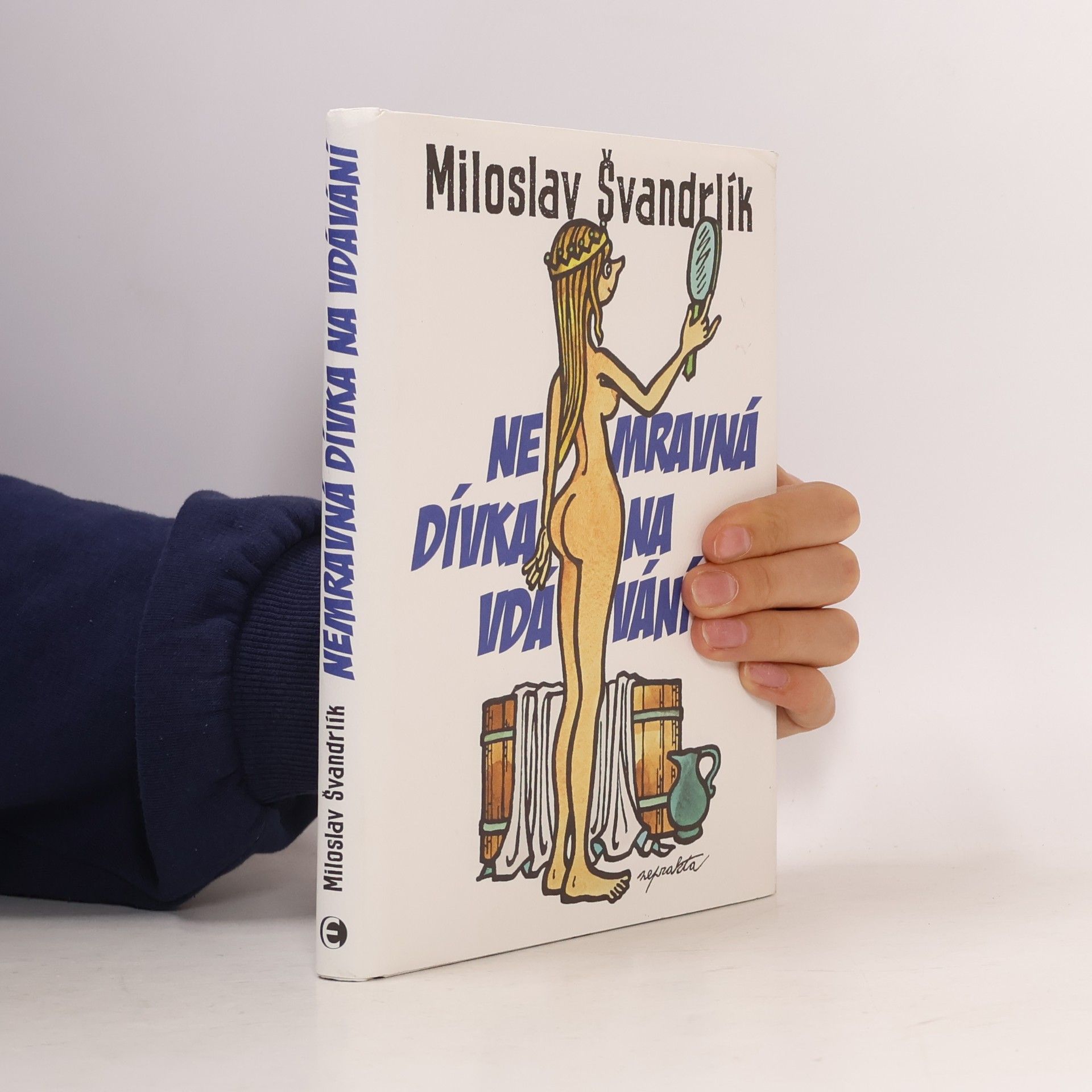 Miloslav Švandrlík Nemravná dívka na vdávání