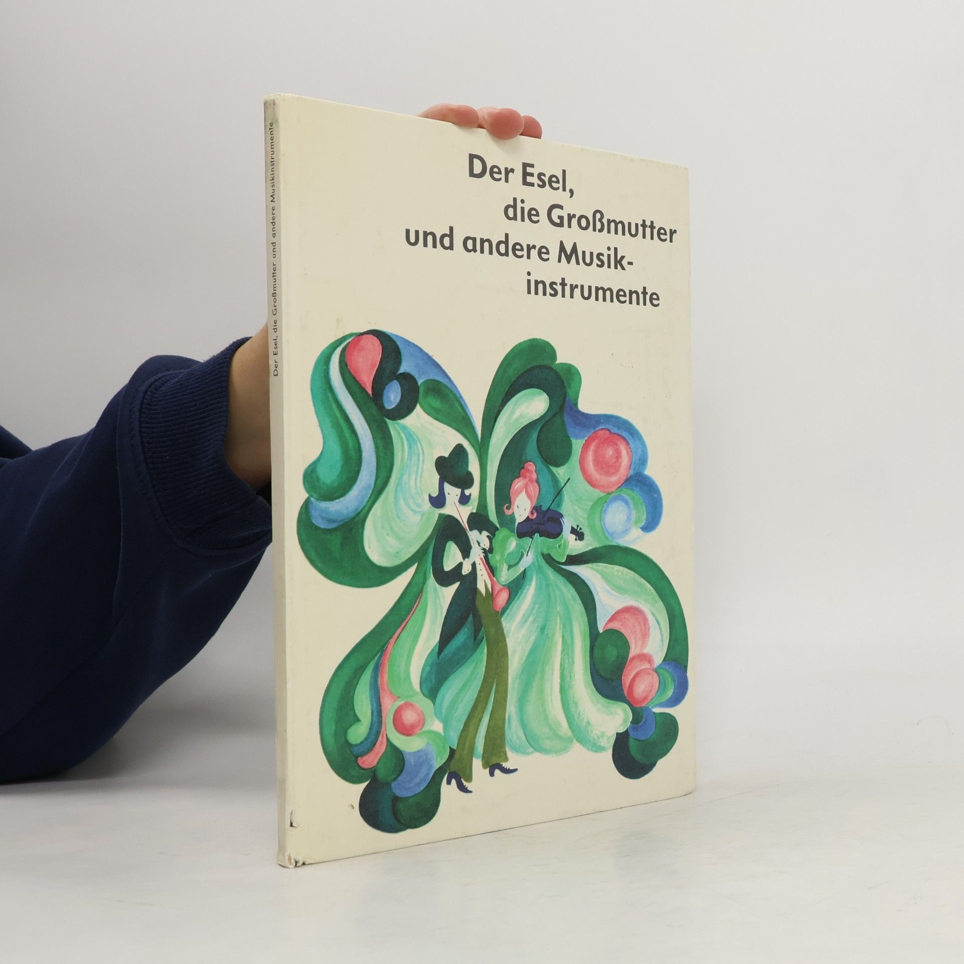 Der Esel, die Großmutter und andere Musik instrumente