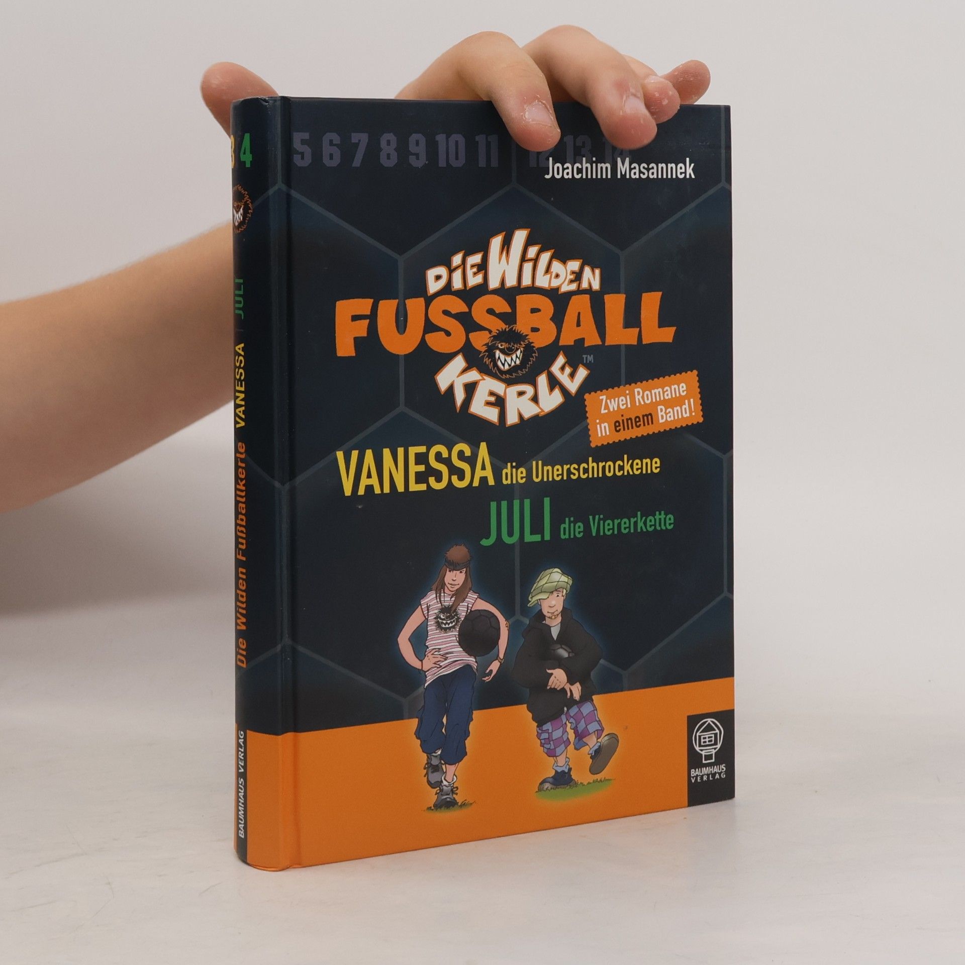 Joachim Masannek Die wilden Fußballkerle. Vanessa, die Unerschrockene. Juli, die Viererkette