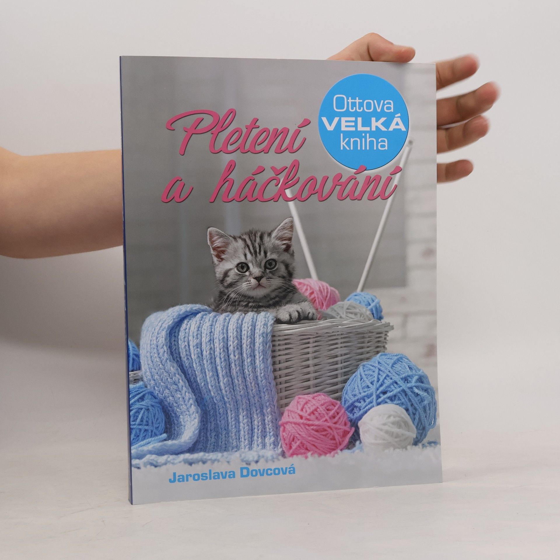 Jaroslava Dovcová Ottova velká kniha. Pletení a háčkování