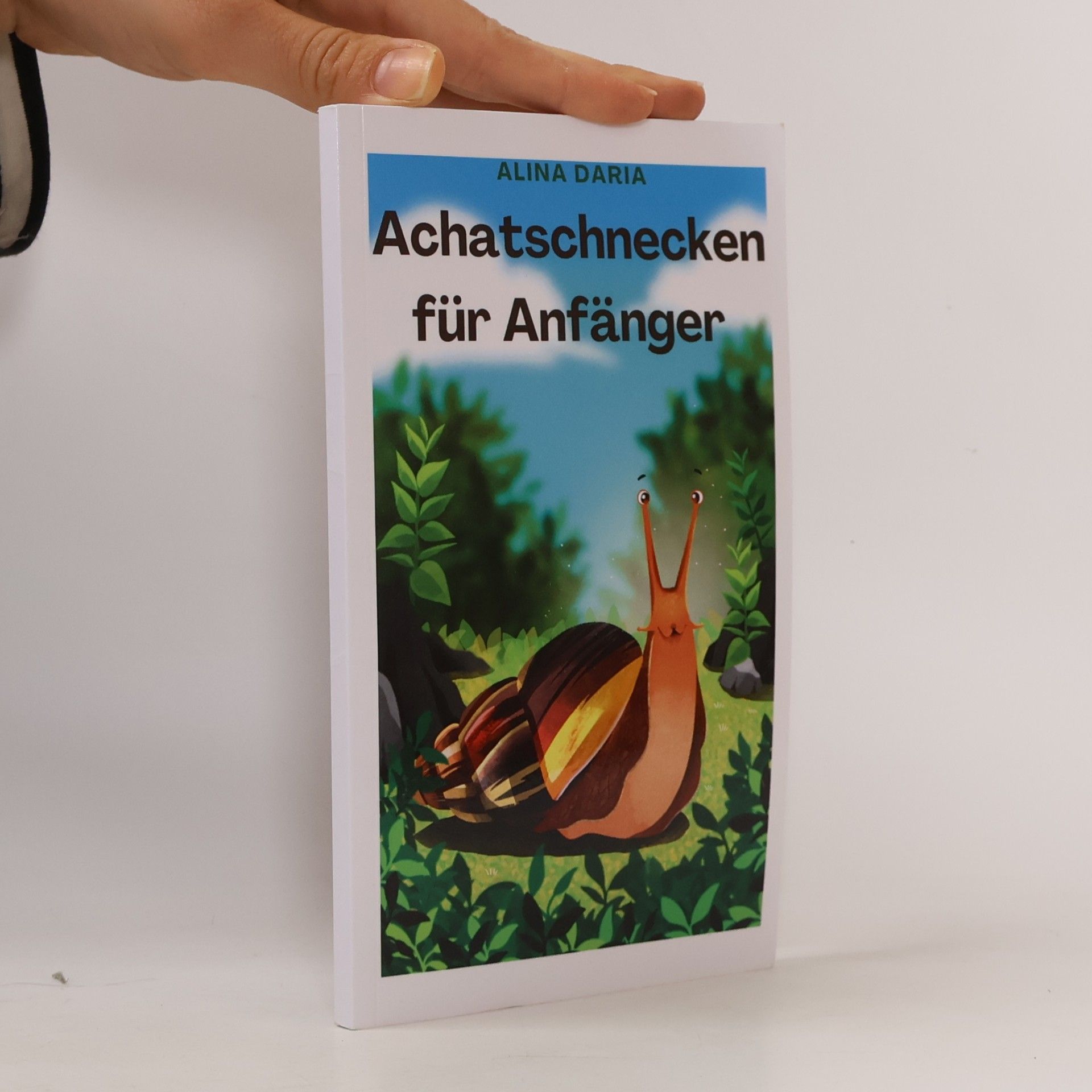 Alina Daria Achatschnecken für Anfänger