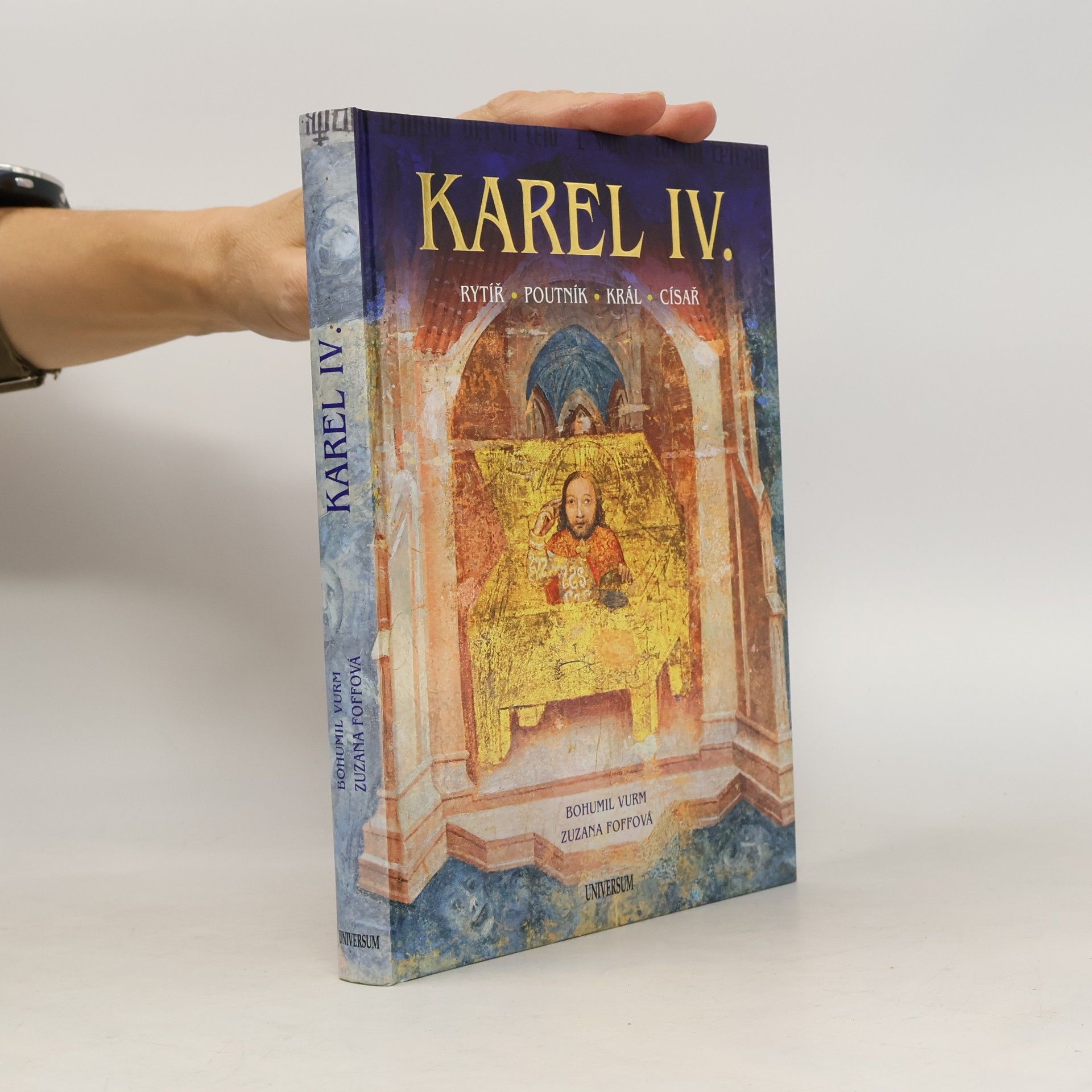 Karel IV. : rytíř, poutník, král, císař