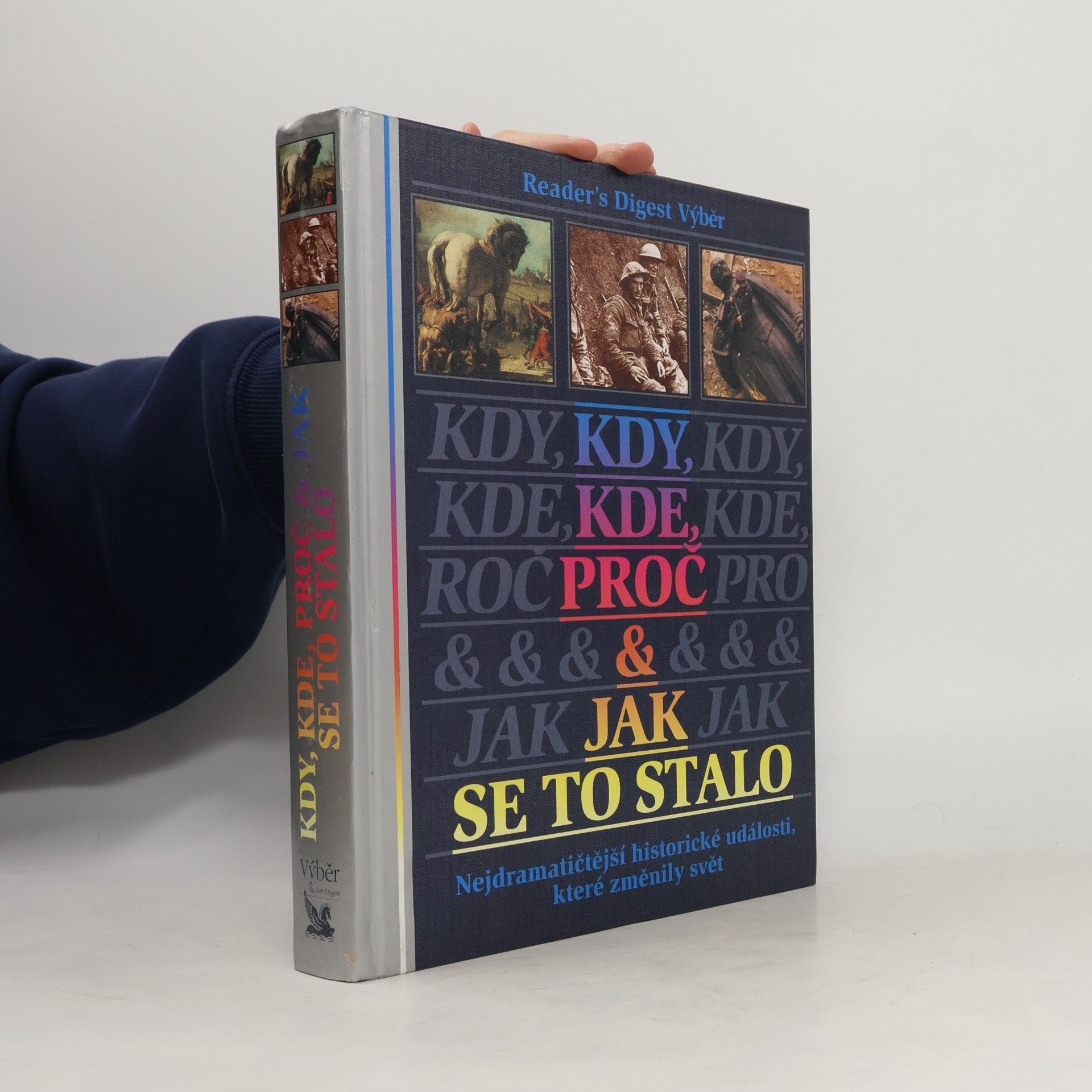 Michael Worth Davison Kdy, kde, proč a jak se to stalo. Nejdramatičtější historické události, které změnily svět
