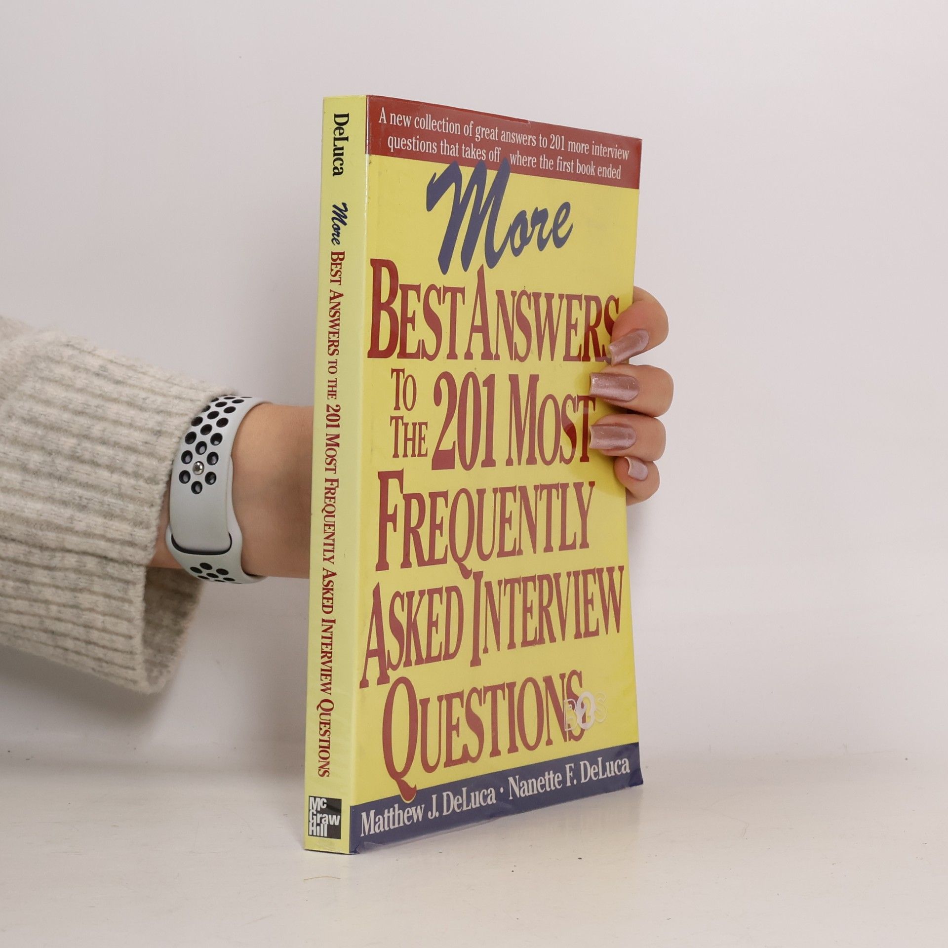 More Best Answers to the 201 Most Frequently Asked Interview Questions