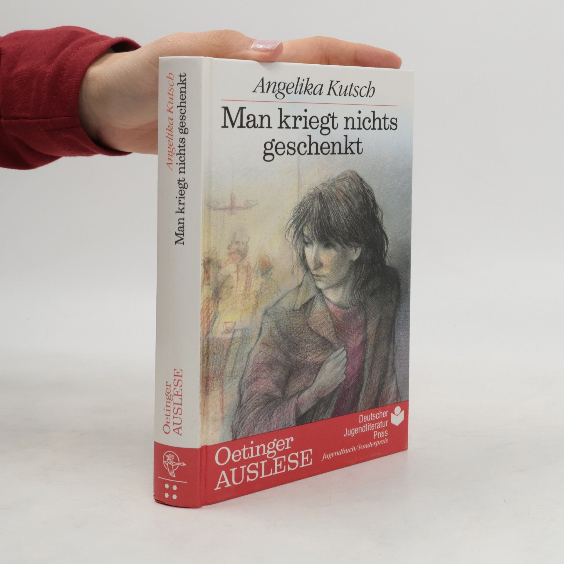 Angelika Kutsch Man kriegt nichts geschenkt