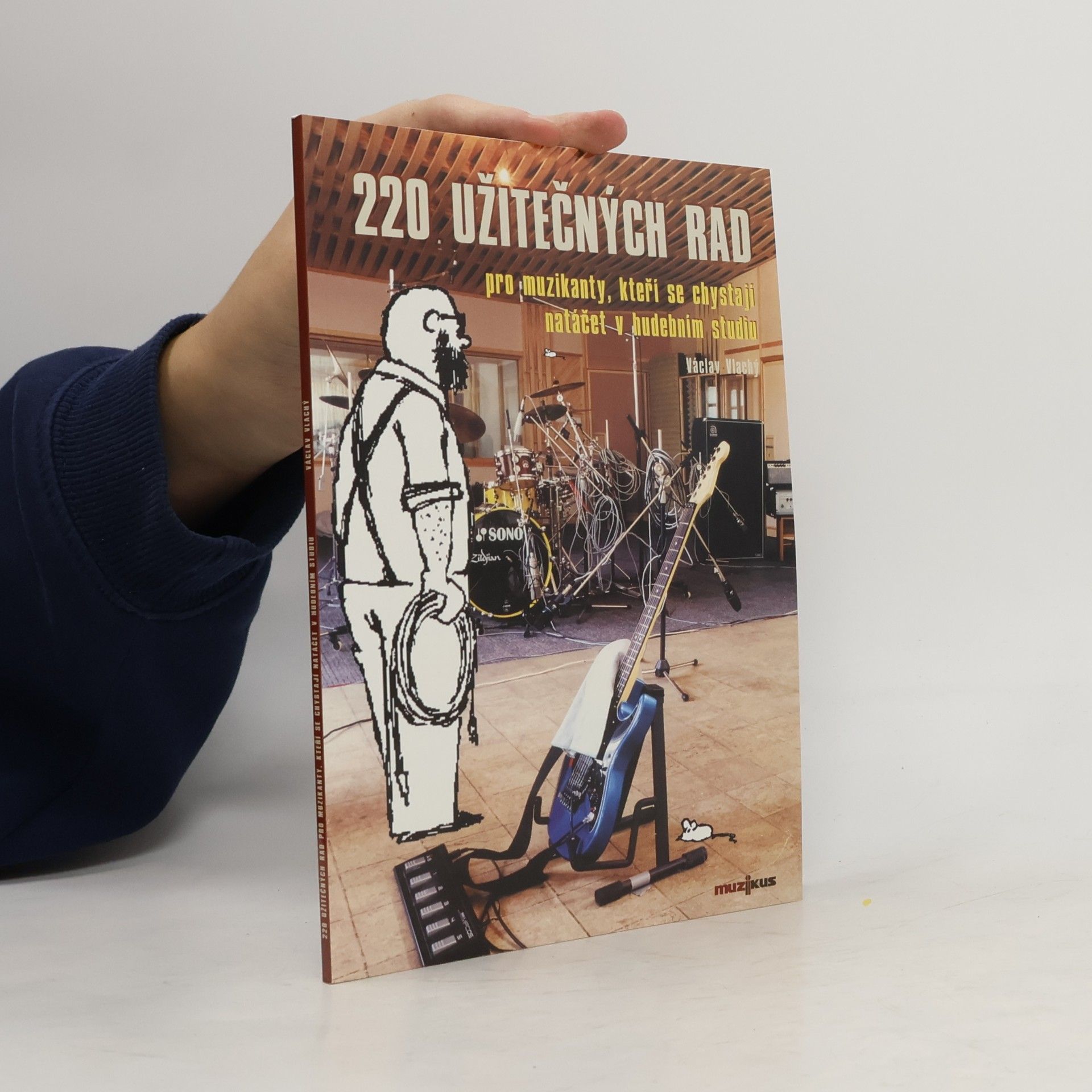 220 užitečných rad pro muzikanty, kteří se chystají natáčet v hudebním studiu