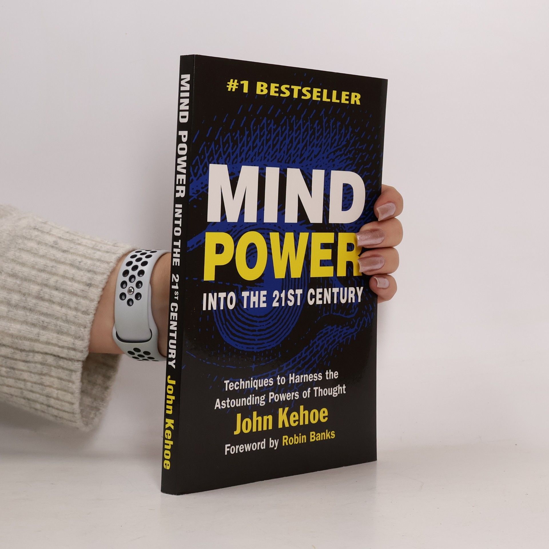 John Kehoe Mind power into the 21st century