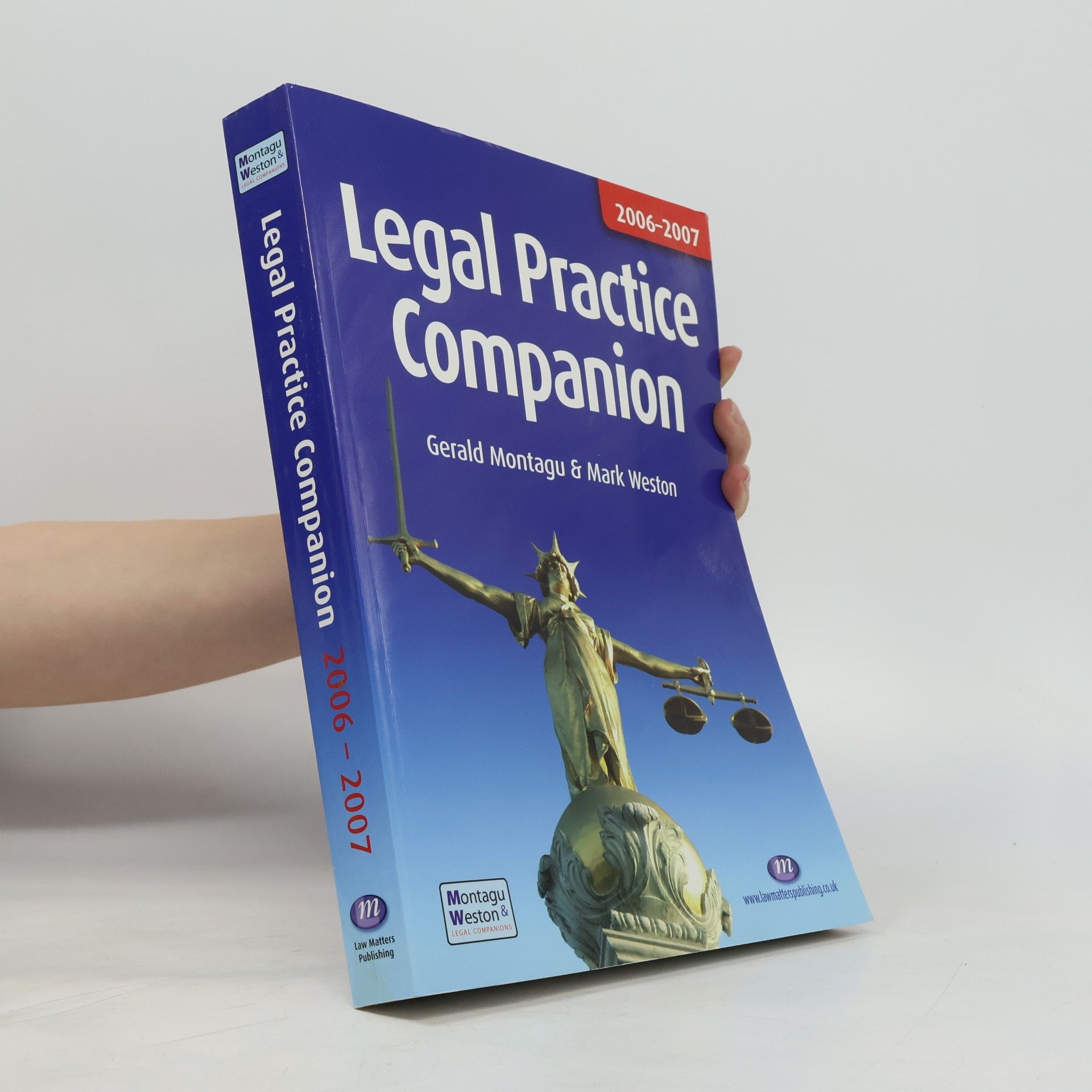 Gerald Montagu Legal Practice Companion 2006-7