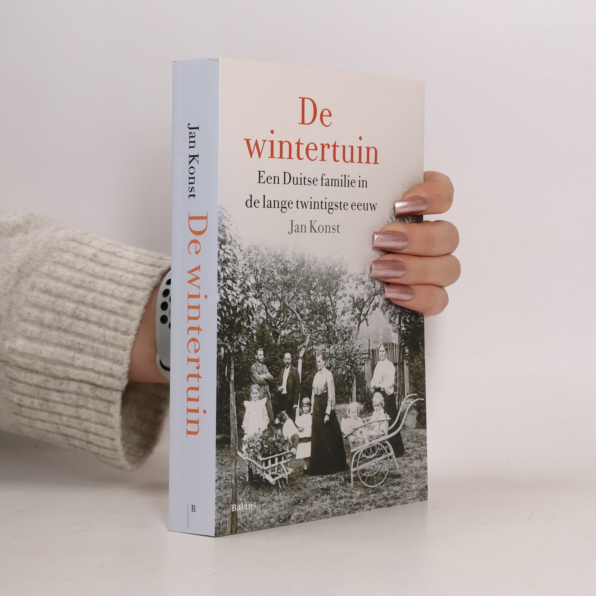 Jan Konst De wintertuin. Een Duitse familie in de lange twintigste eeuw