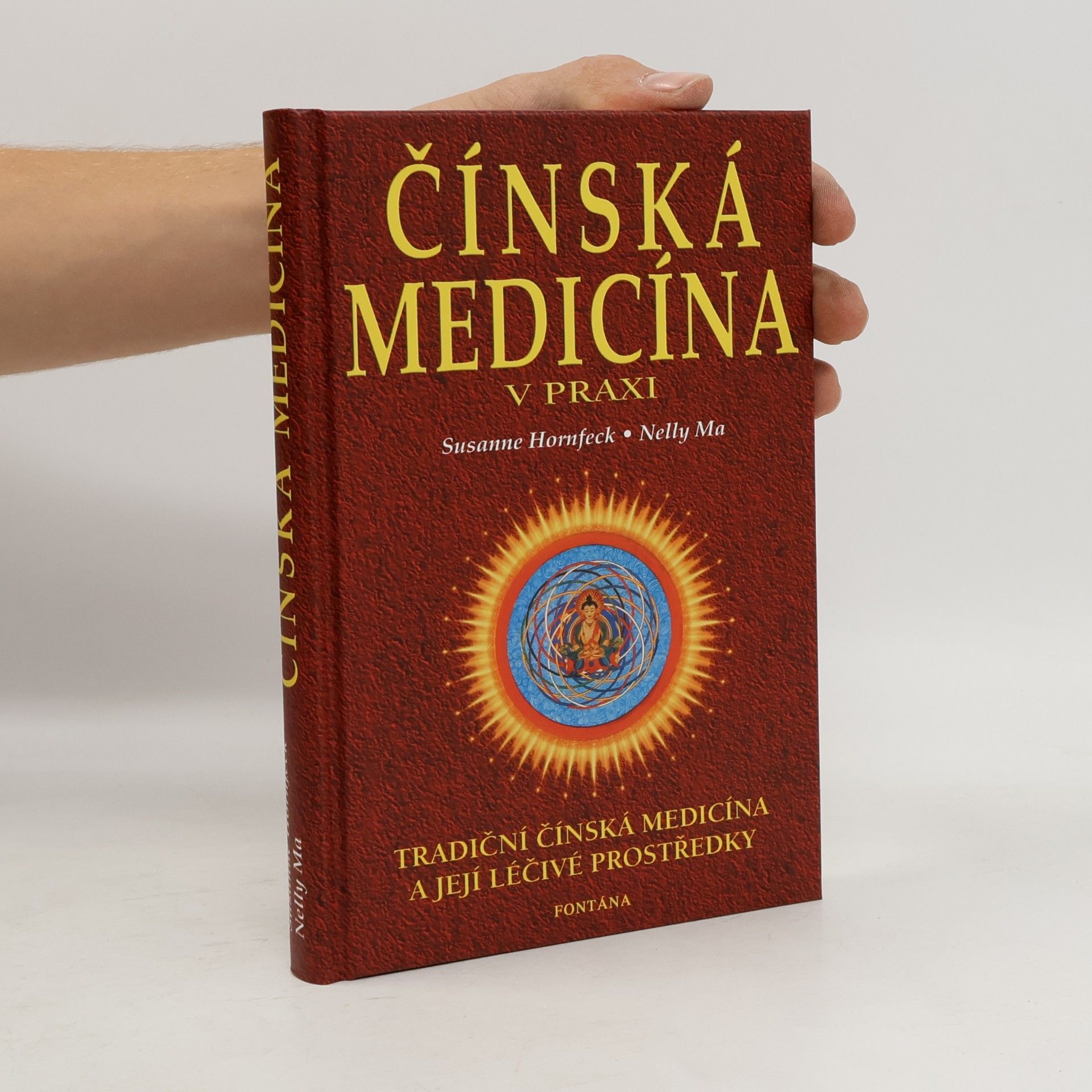Nelly Ma Čínská medicína v praxi: Masáže a cvičení pro zdraví