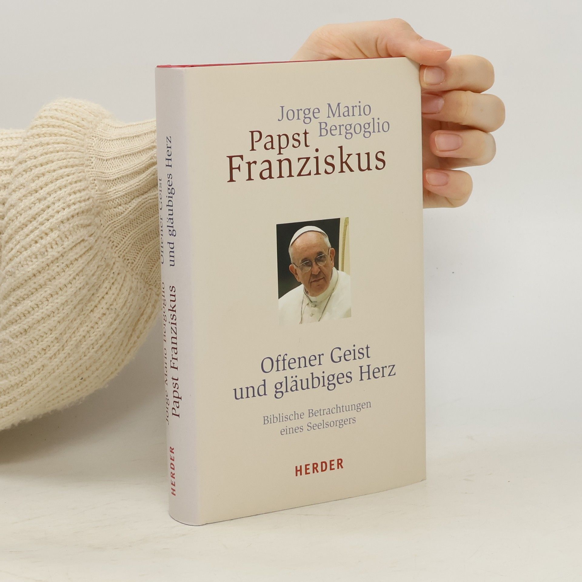 Papst Franziskus Offener Geist und gläubiges Herz